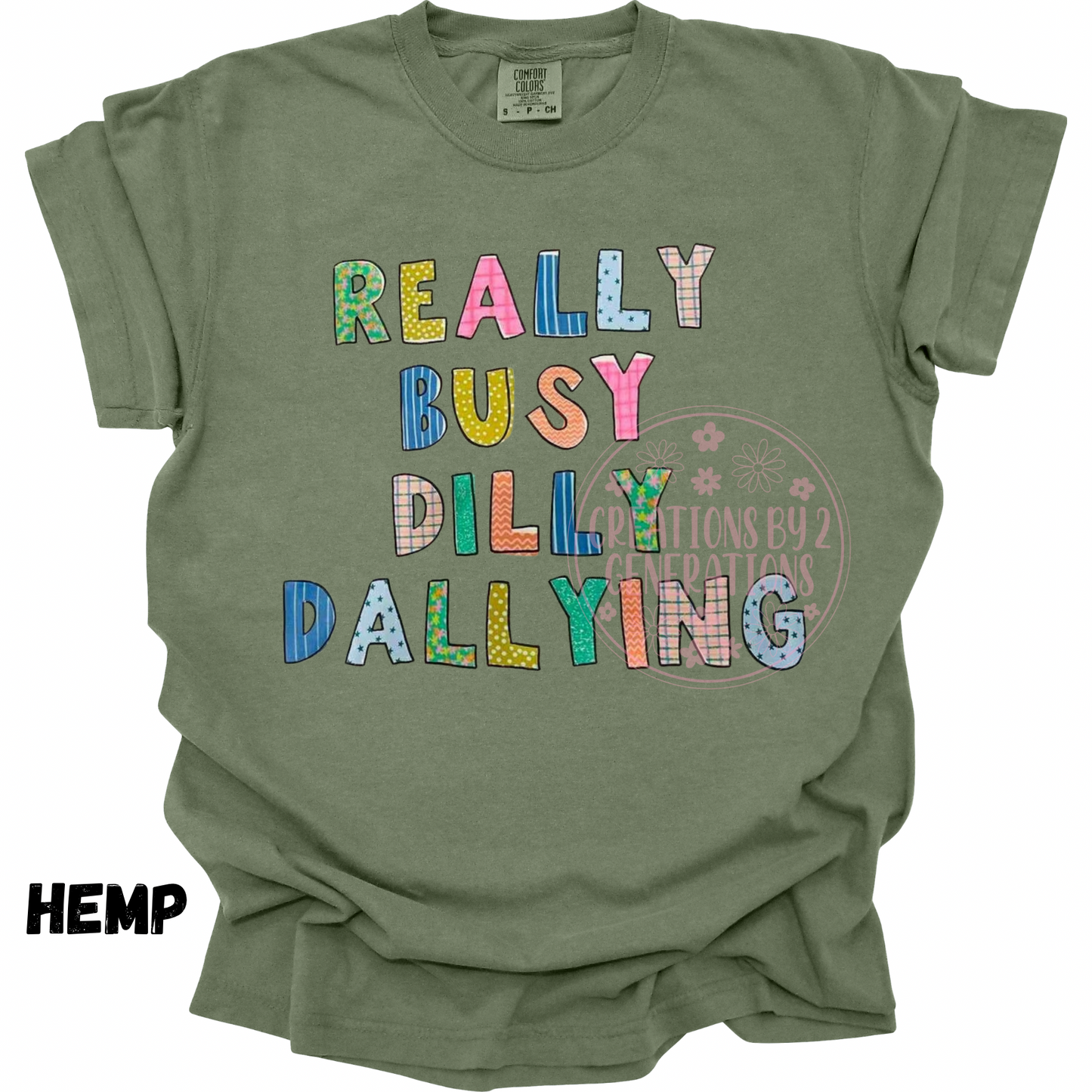 REALLY BUSY DILLY DALLYING CC