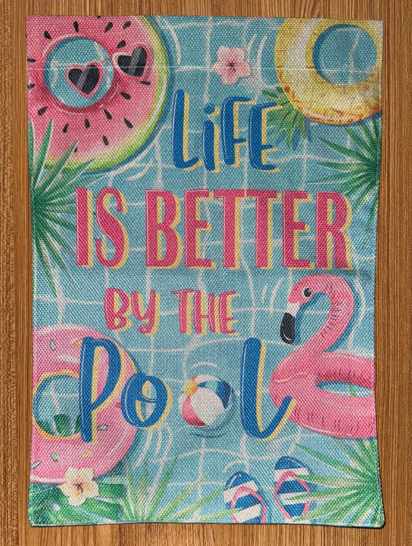 LIFE IS BETTER BY THE POOL FLAG