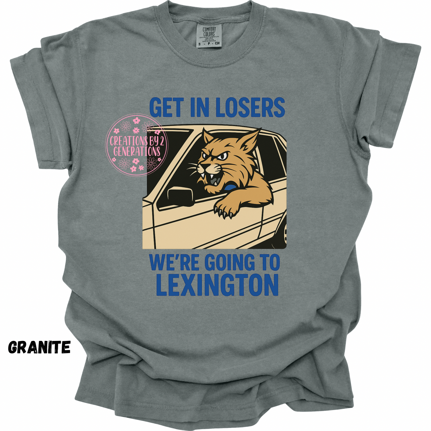 GET IN LOSER WE’RE GOING TO LEXINGTON PRINT