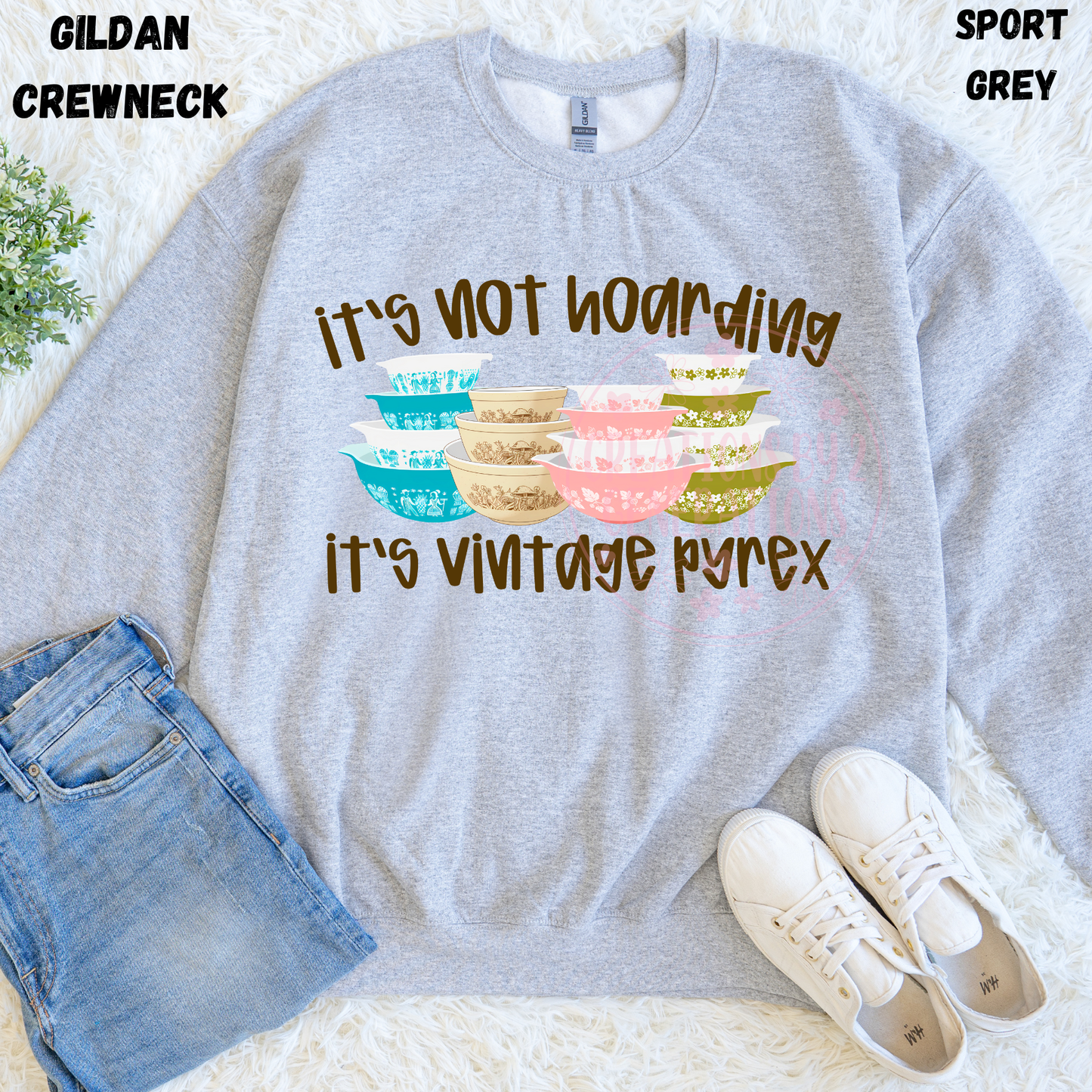 IT’S NOT HOARDING IT’S VINTAGE PYREX