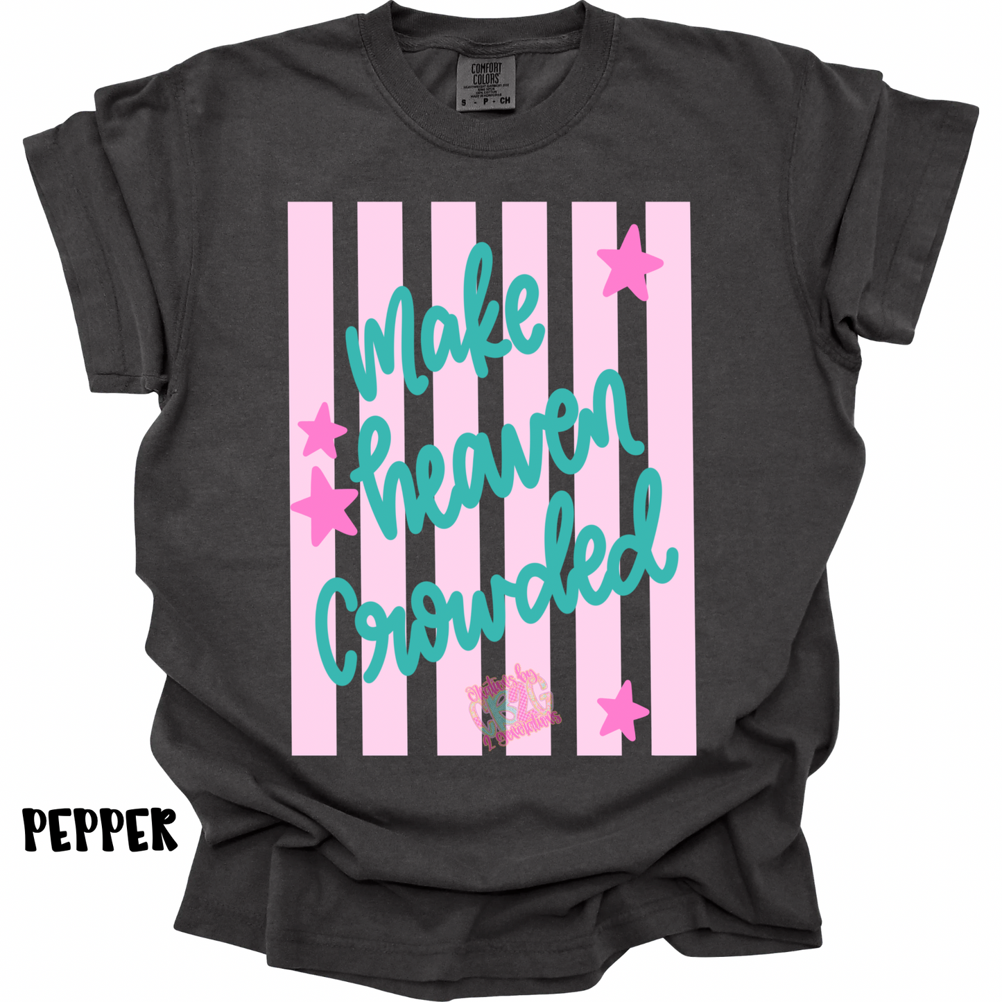 MAKE HEAVEN CROWDED WITH STRIPES PREORDER