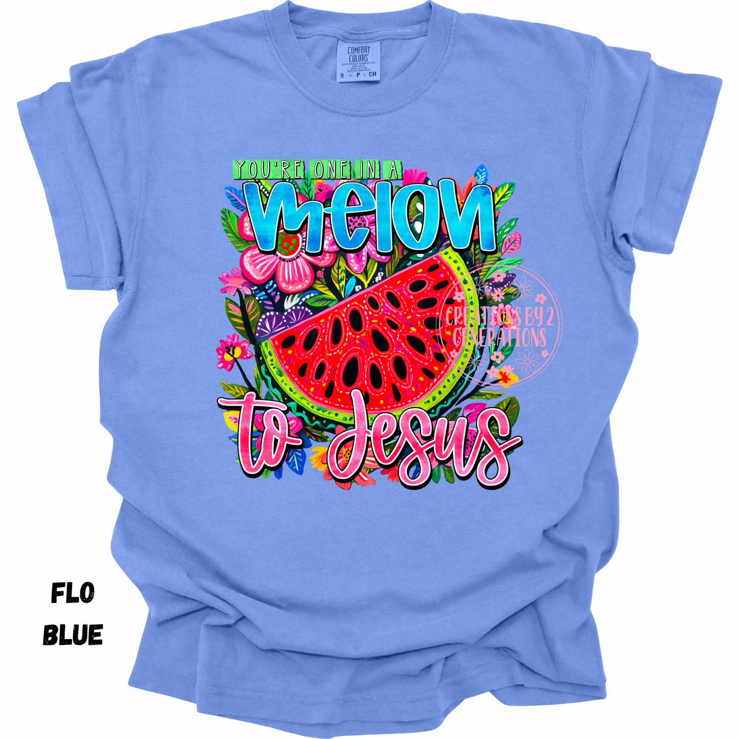 YOU’RE ONE IN A MELON TO JESUS PRINT