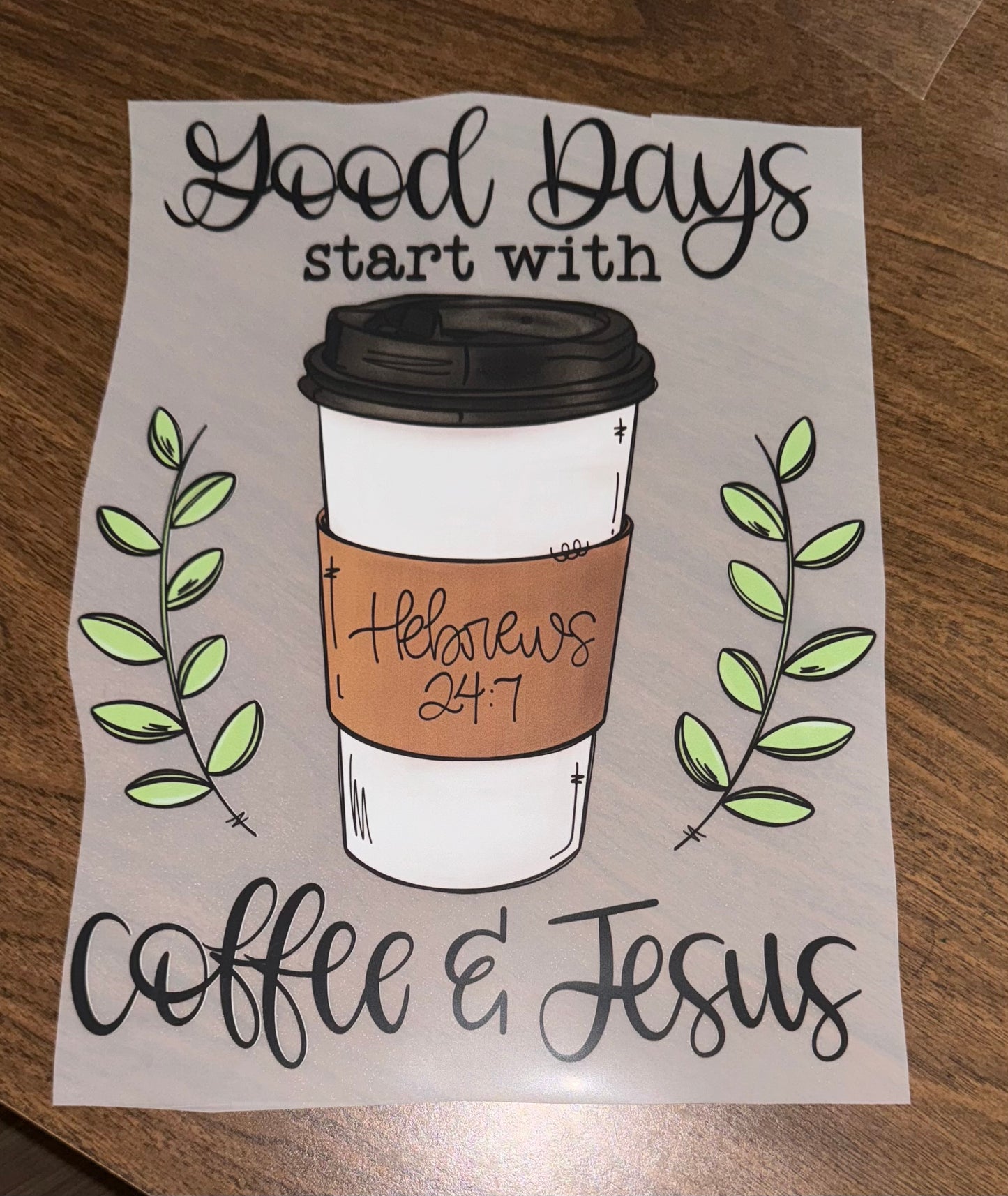 GOOD DAYS START WITH COFFEE & JESUS PRINT