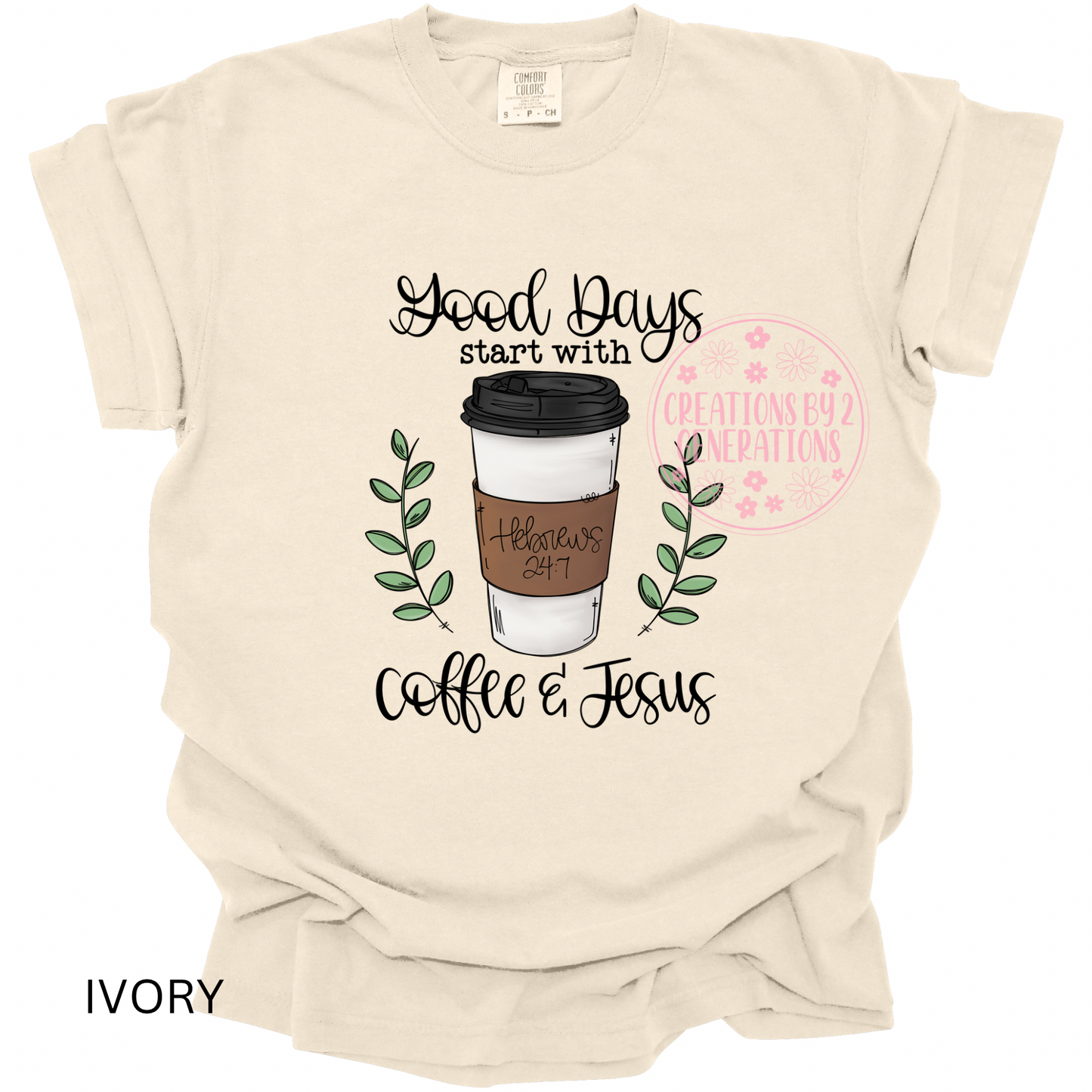 GOOD DAYS START WITH COFFEE & JESUS PRINT