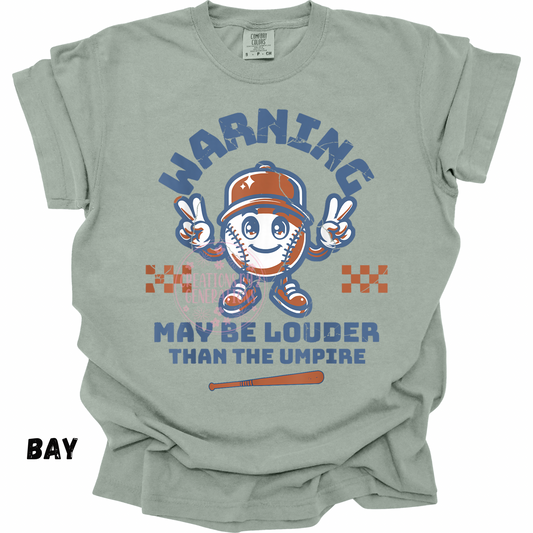 WARNING MAY BE LOUDER THAN THE UMPIRE BASEBALL PREORDER