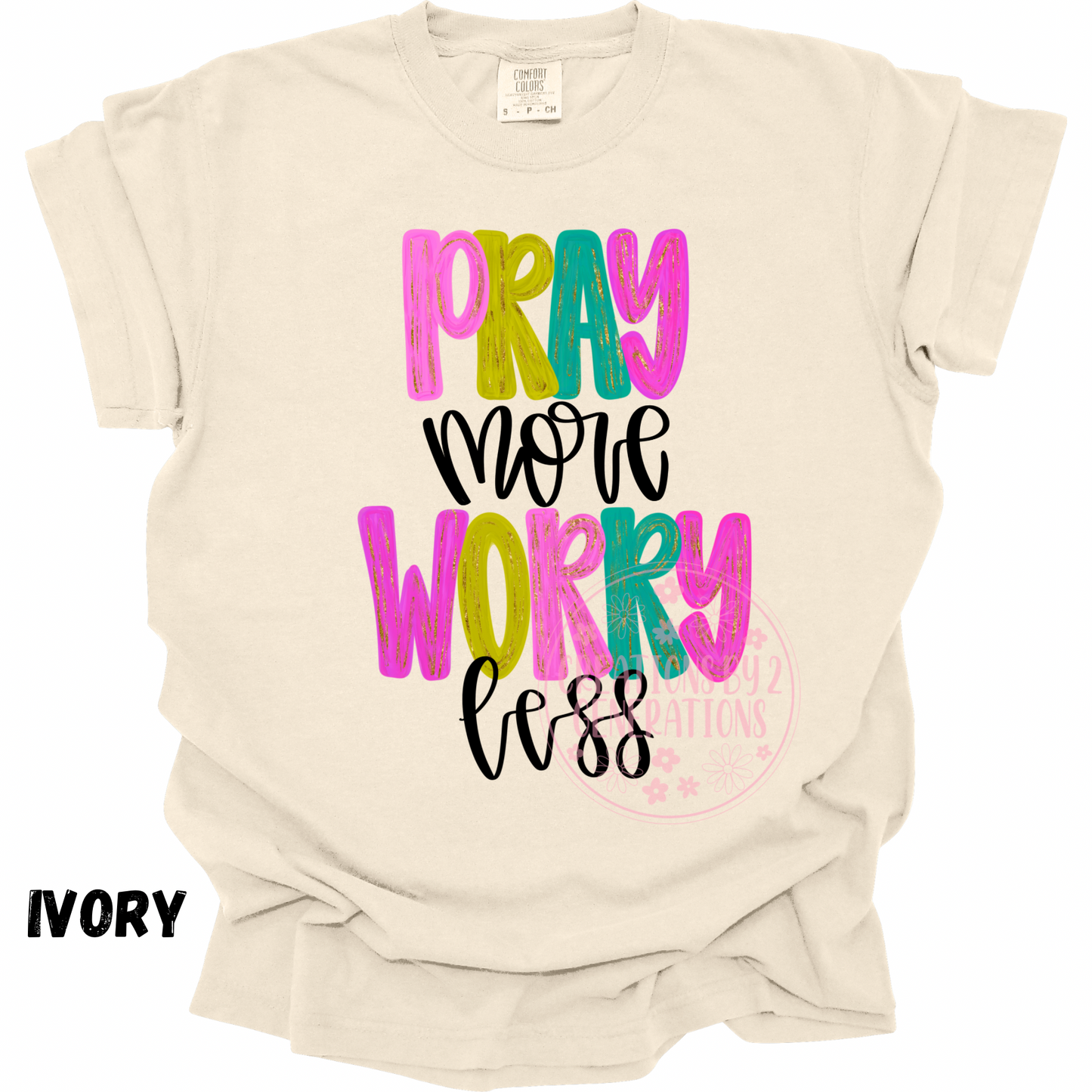 PRAY MORE WORRY LESS
