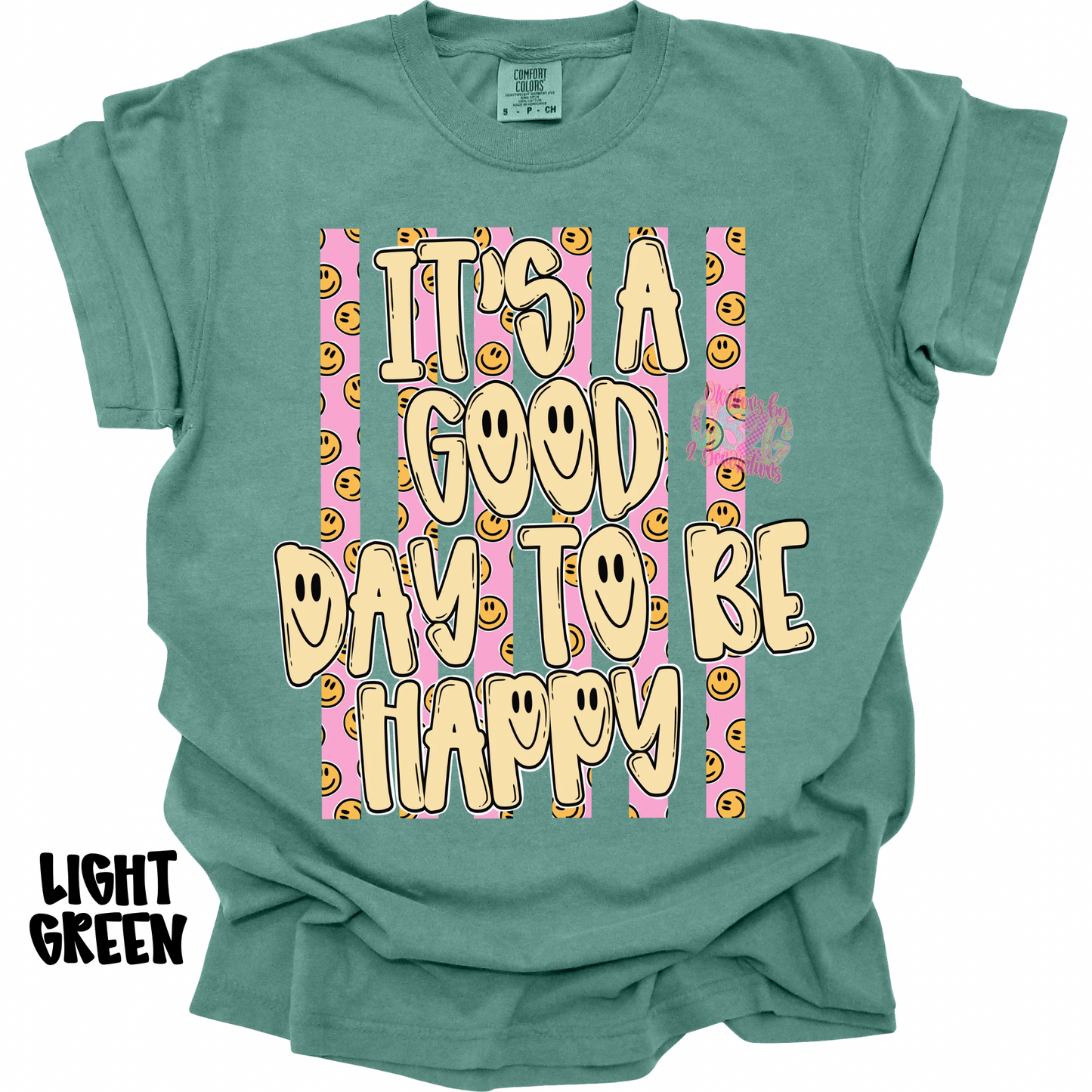 IT’S A GOOD DAY TO BE HAPPY SMILEY FACES PREORDER