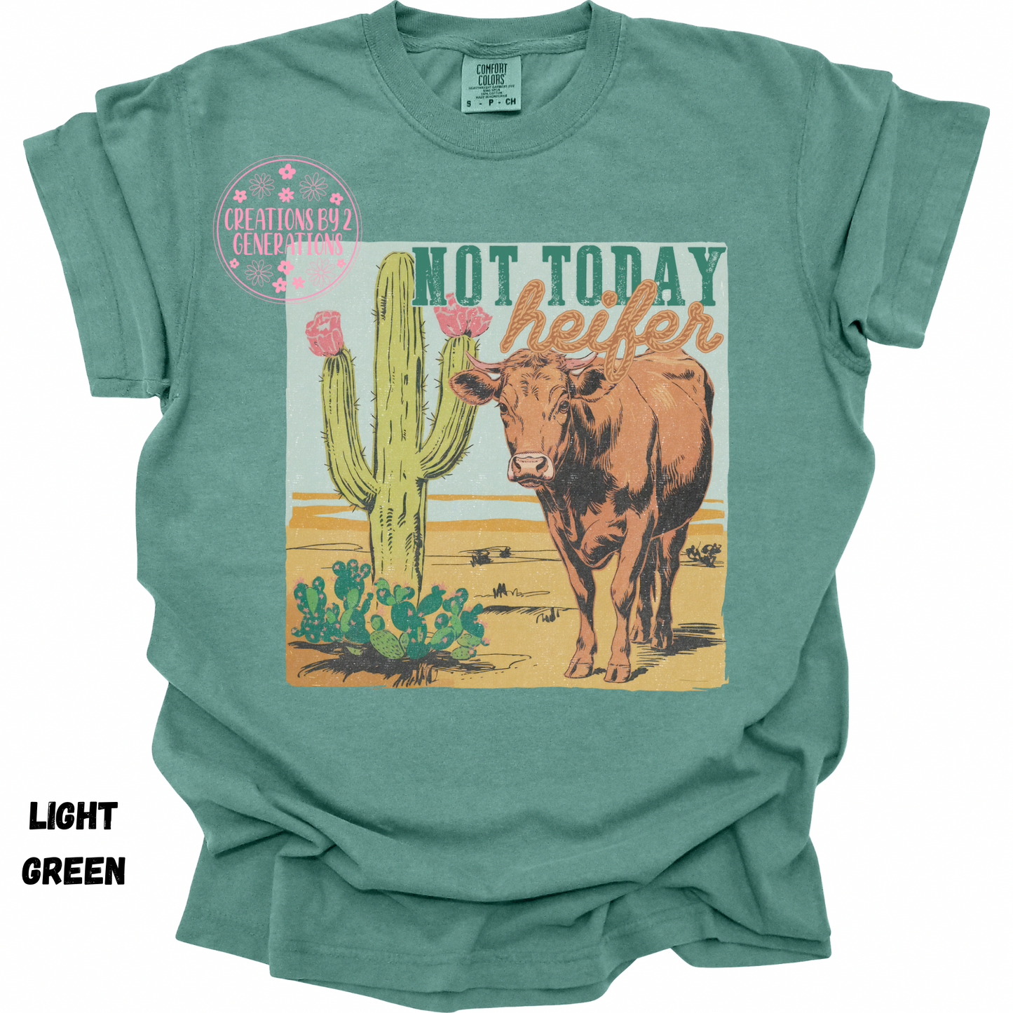 NOT TODAY HEIFERS PREORDER