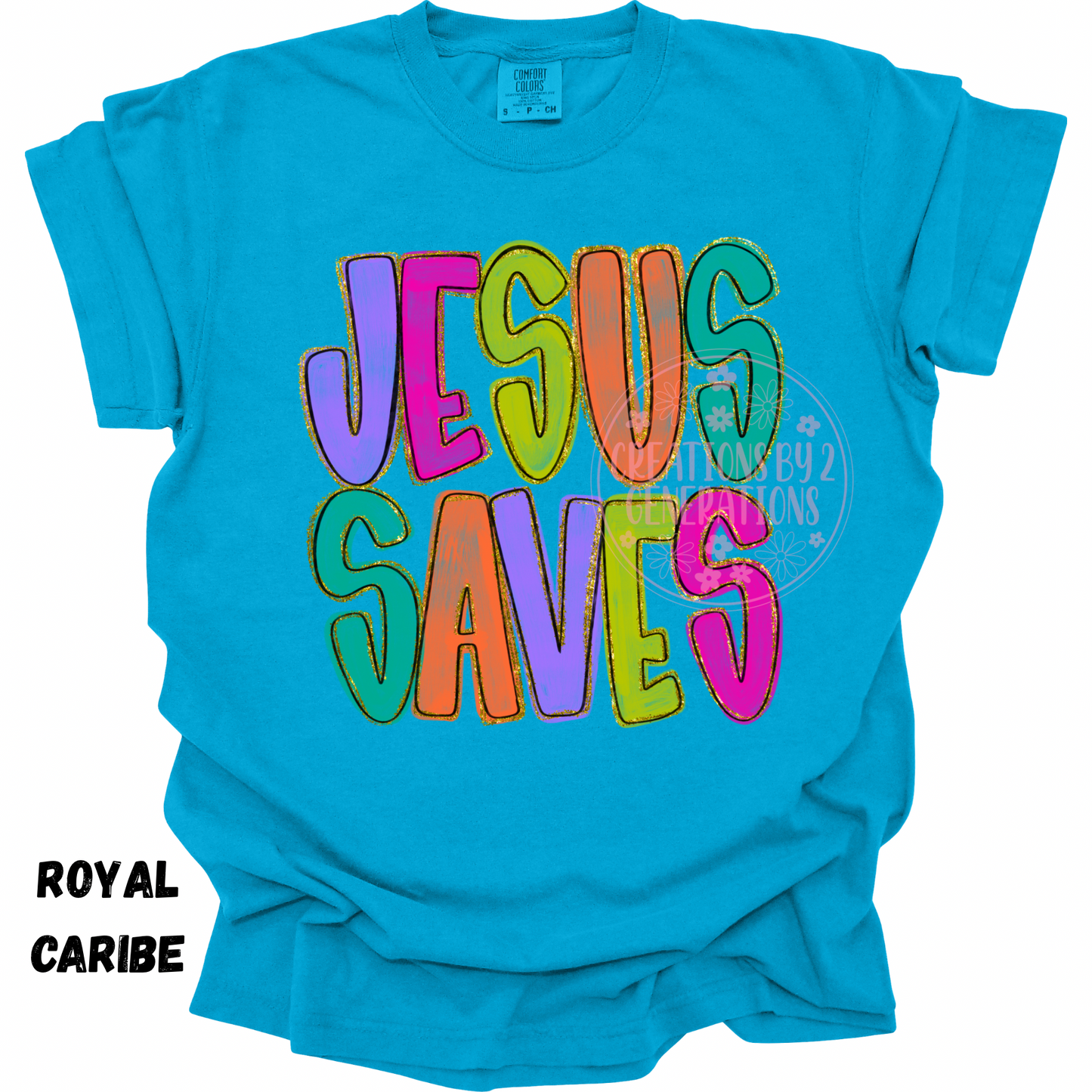 JESUS SAVES COLORFUL PREORDER