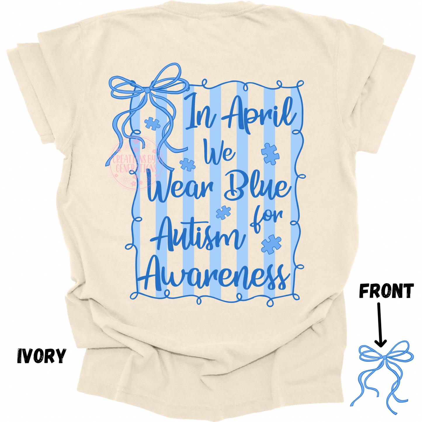 IN APRIL WE WEAR BLUE FOR AUTISM AWARENESS PREORDER