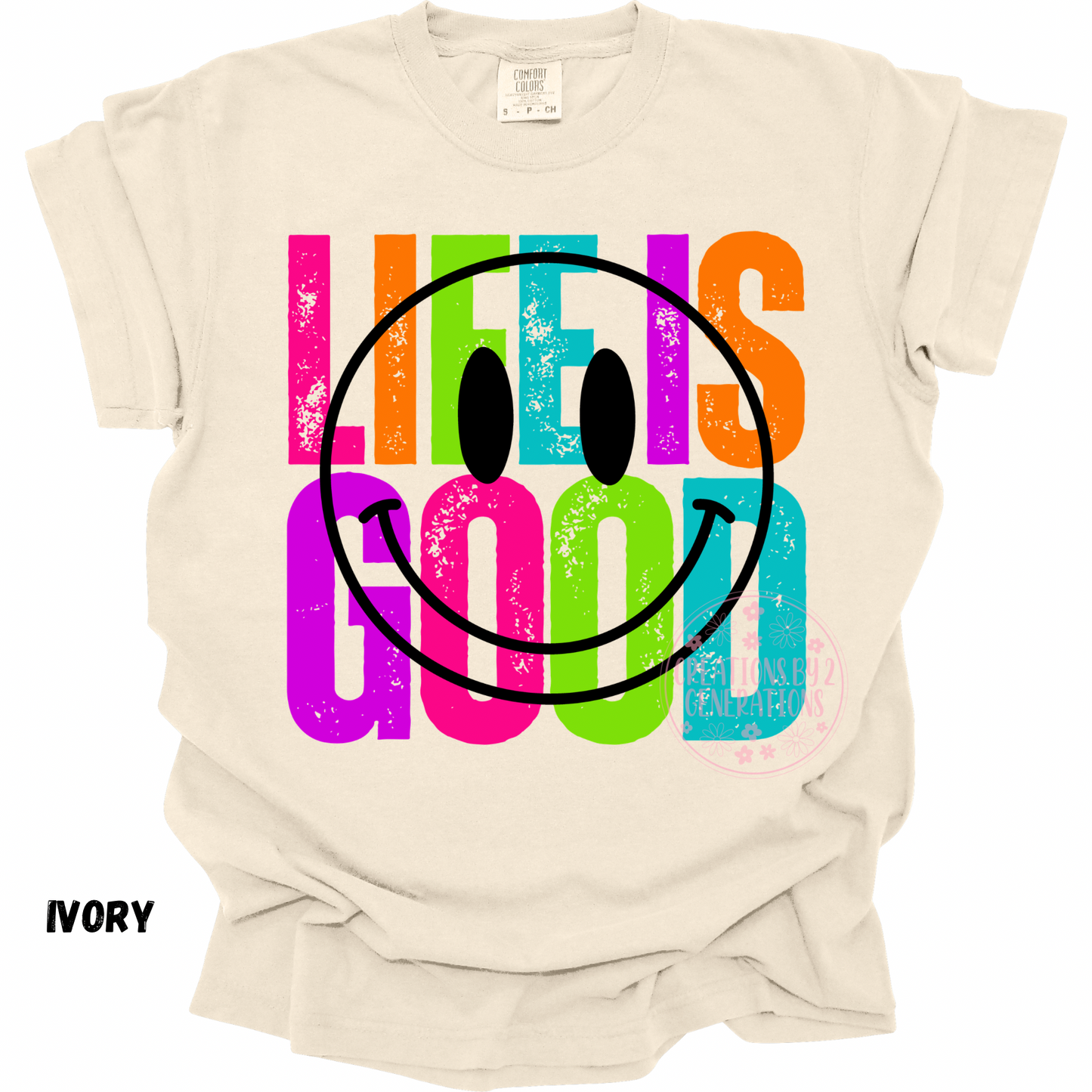 LIFE IS GOOD COLORFUL PREORDER