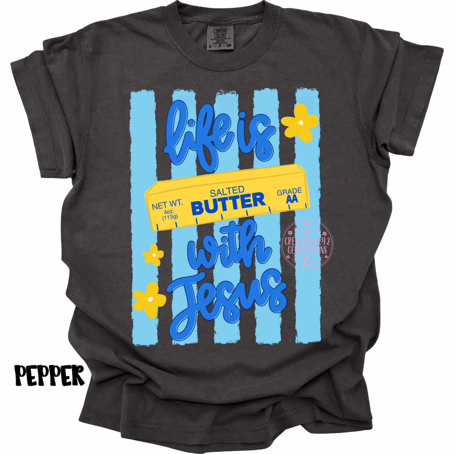 LIFE IS BUTTER WITH JESUS PREORDER