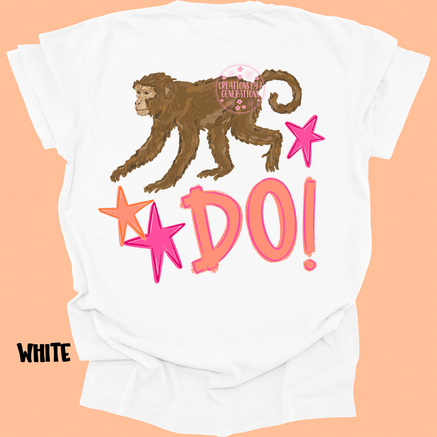 MONKEY SEE (FRONT) MONKEY DO! (BACK) PINK/ORANGE PREORDER