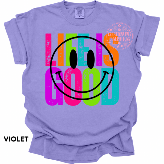 LIFE IS GOOD PRINT
