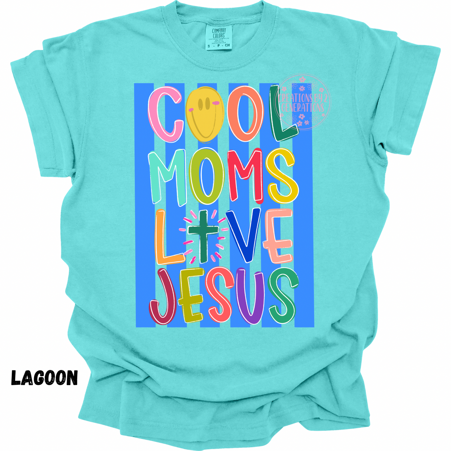 COOL MOMS LOVE JESUS PREORDER