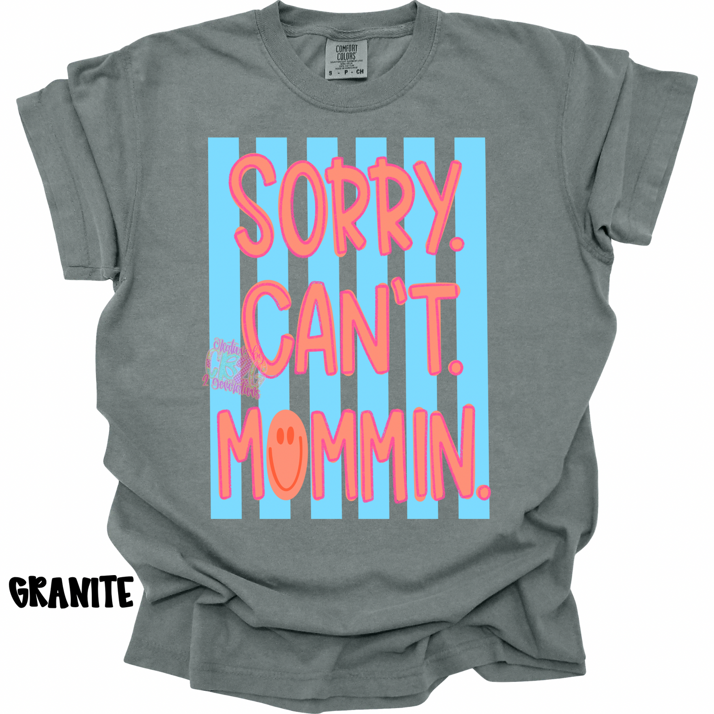 SORRY. CAN’T. MOMMIN. PREORDER