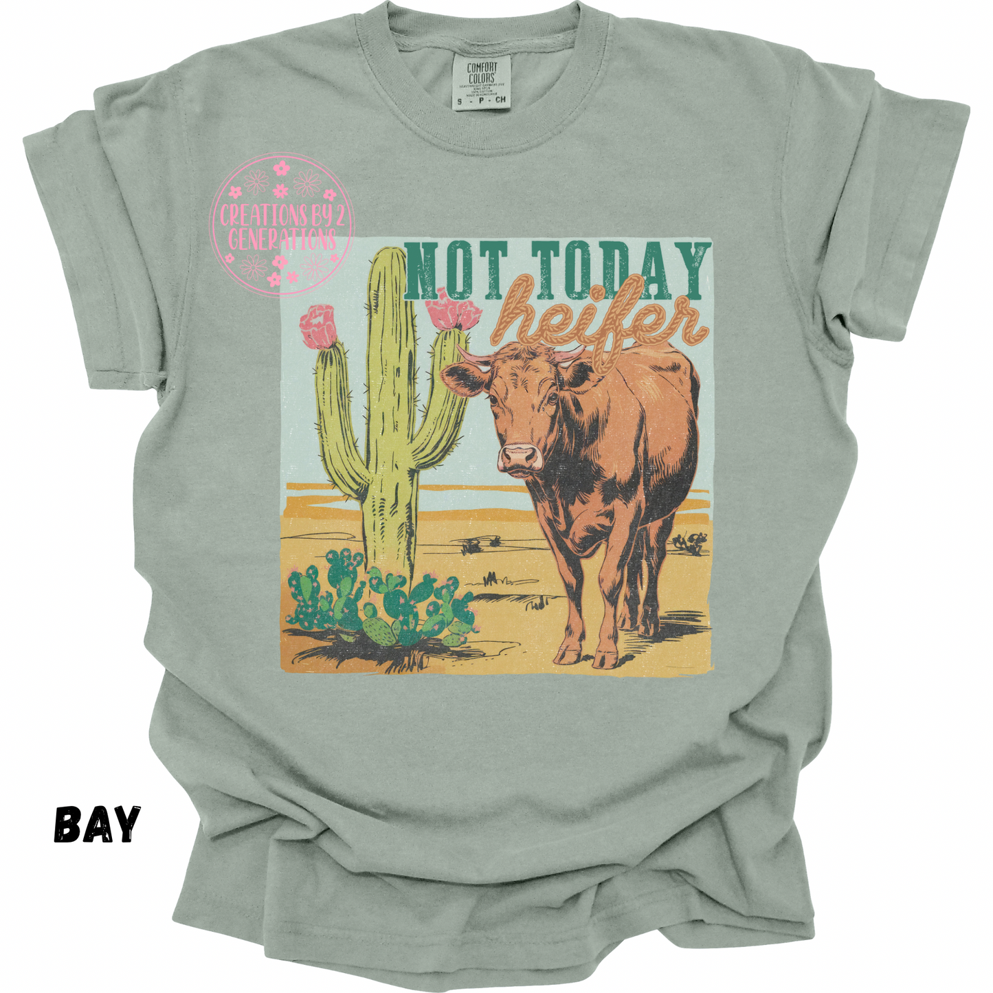 NOT TODAY HEIFERS PREORDER