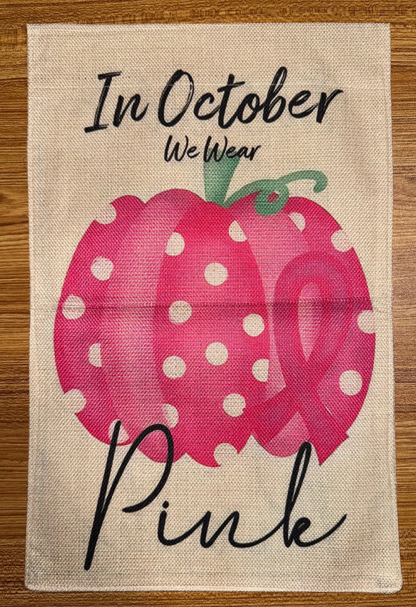 IN OCTOBER WE WEAR PINK PUMPKIN FLAG