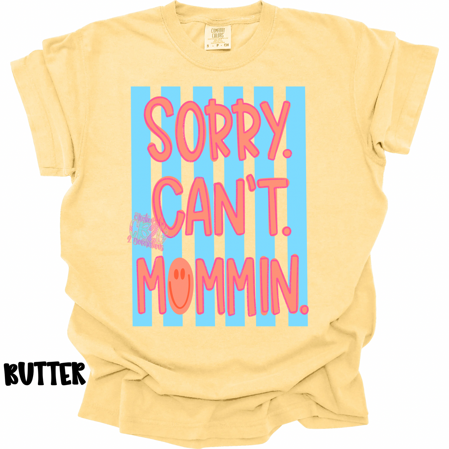 SORRY. CAN’T. MOMMIN. PREORDER