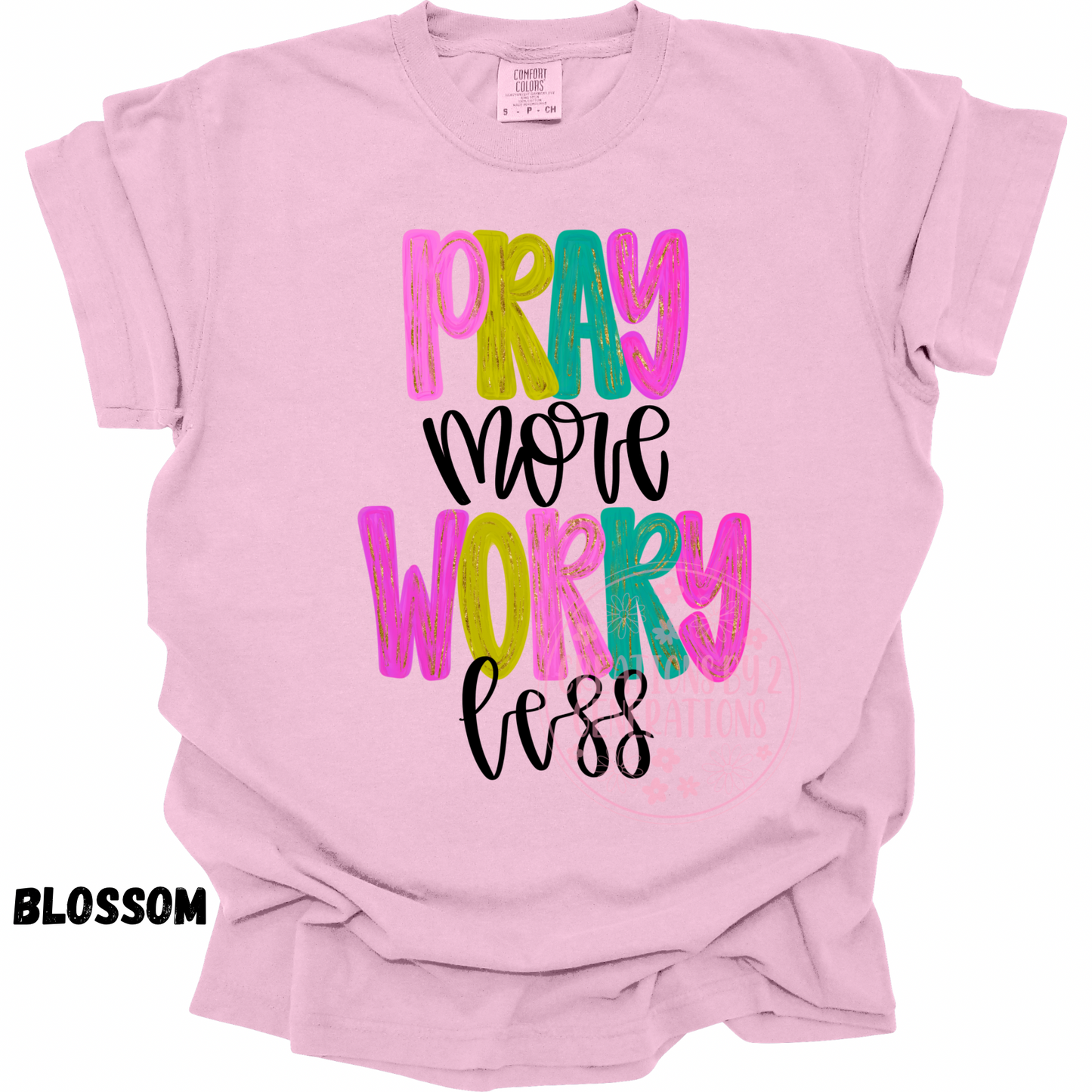 PRAY MORE WORRY LESS