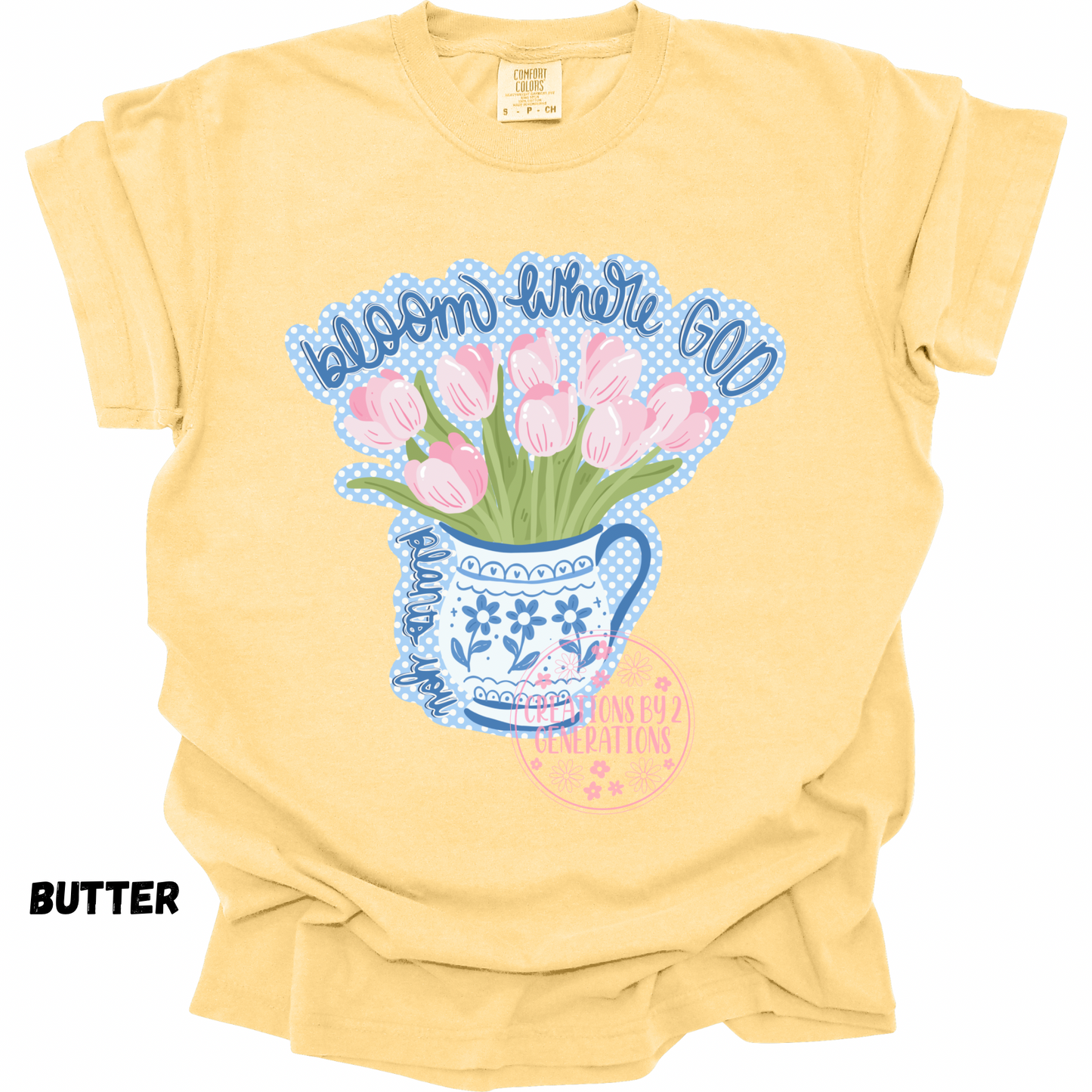 BLOOM WHERE GOD PLANTS YOU