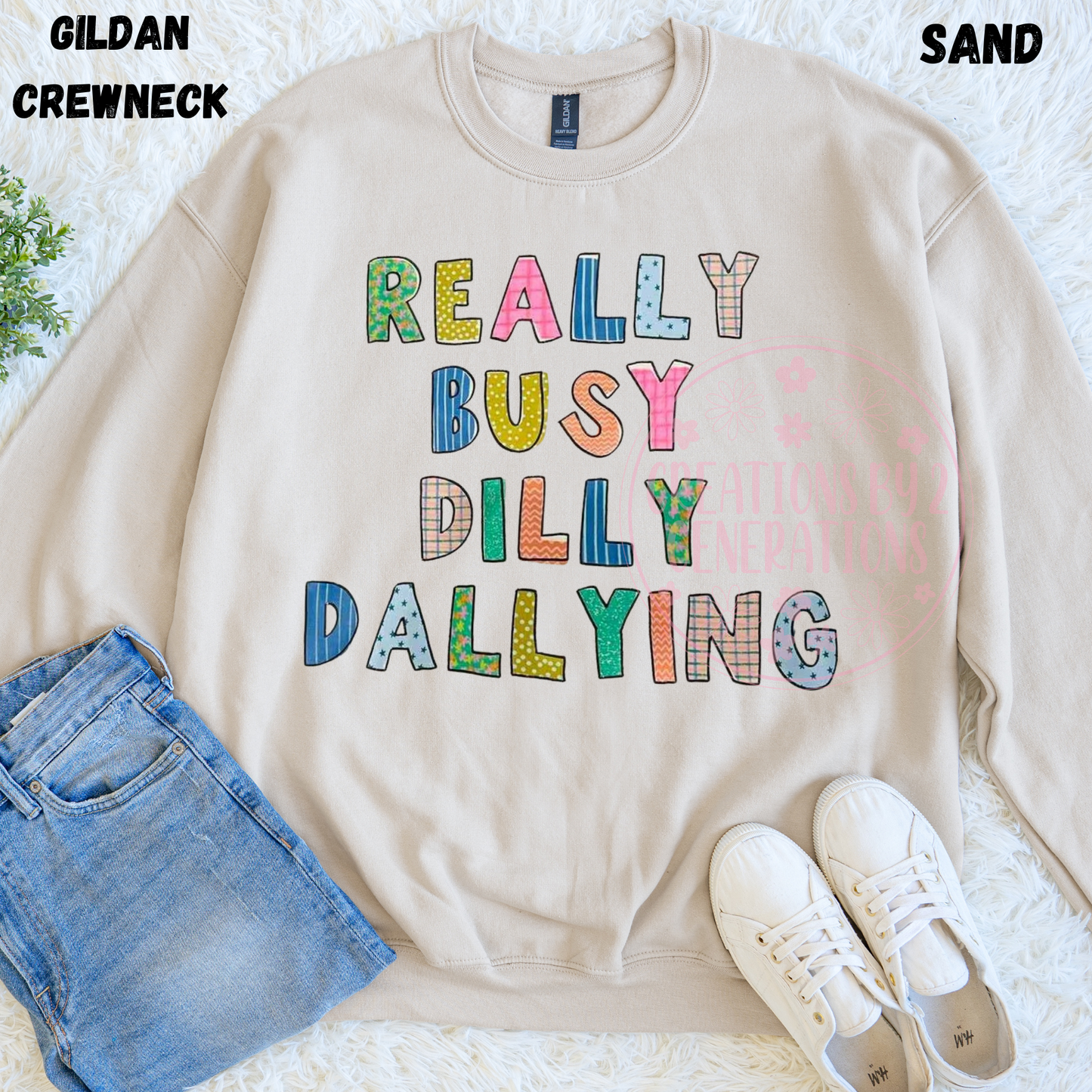 REALLY BUSY DILLY DALLYING