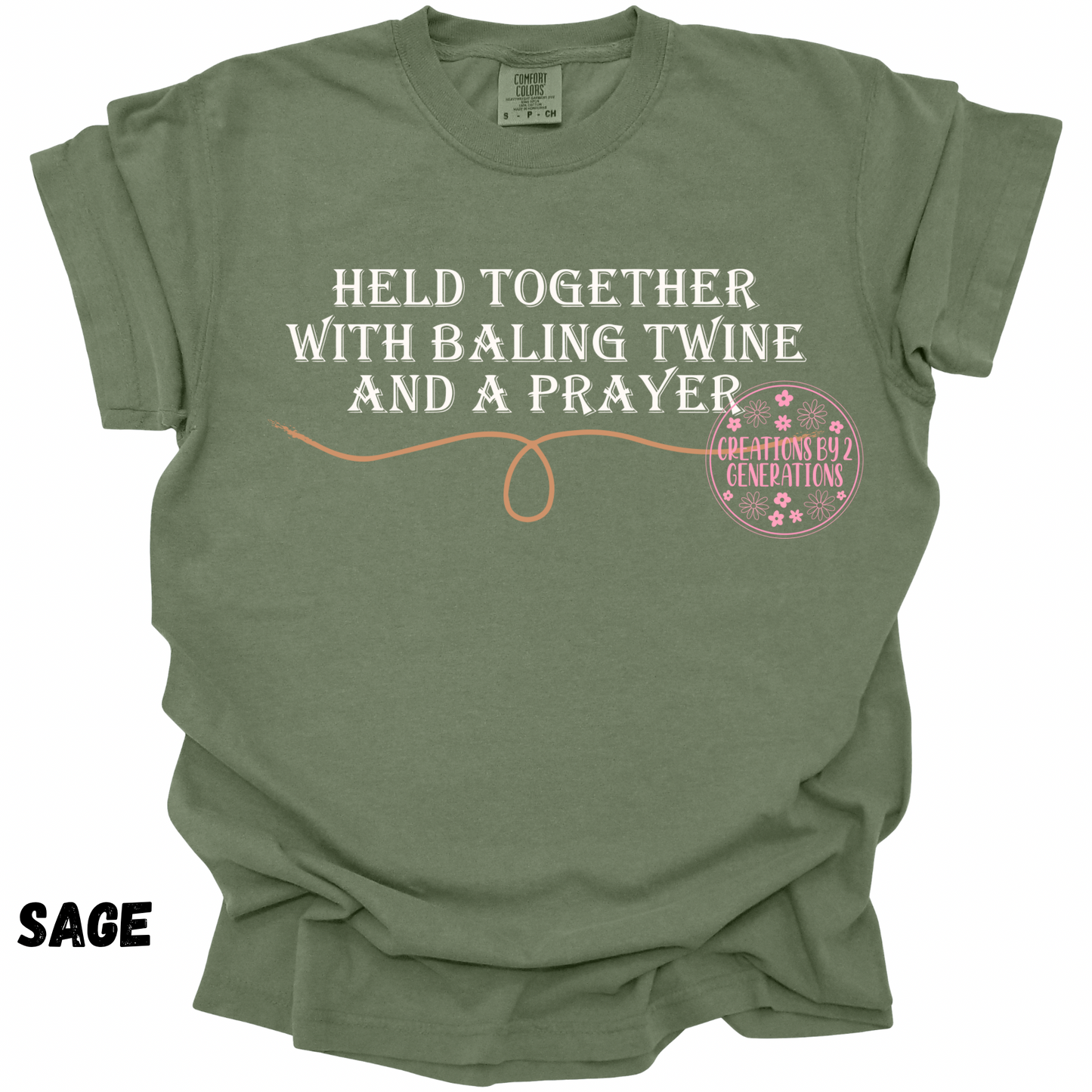 HELD TOGETHER WITH BALING TWINE AND A PRAYER PREORDER