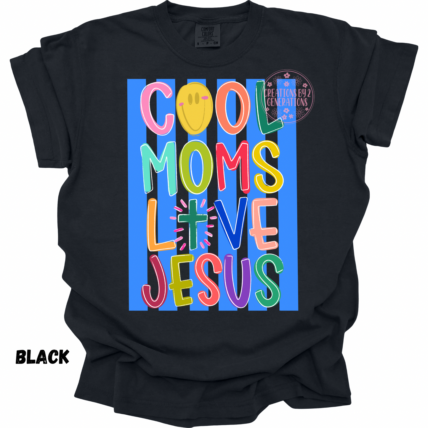 COOL MOMS LOVE JESUS PREORDER