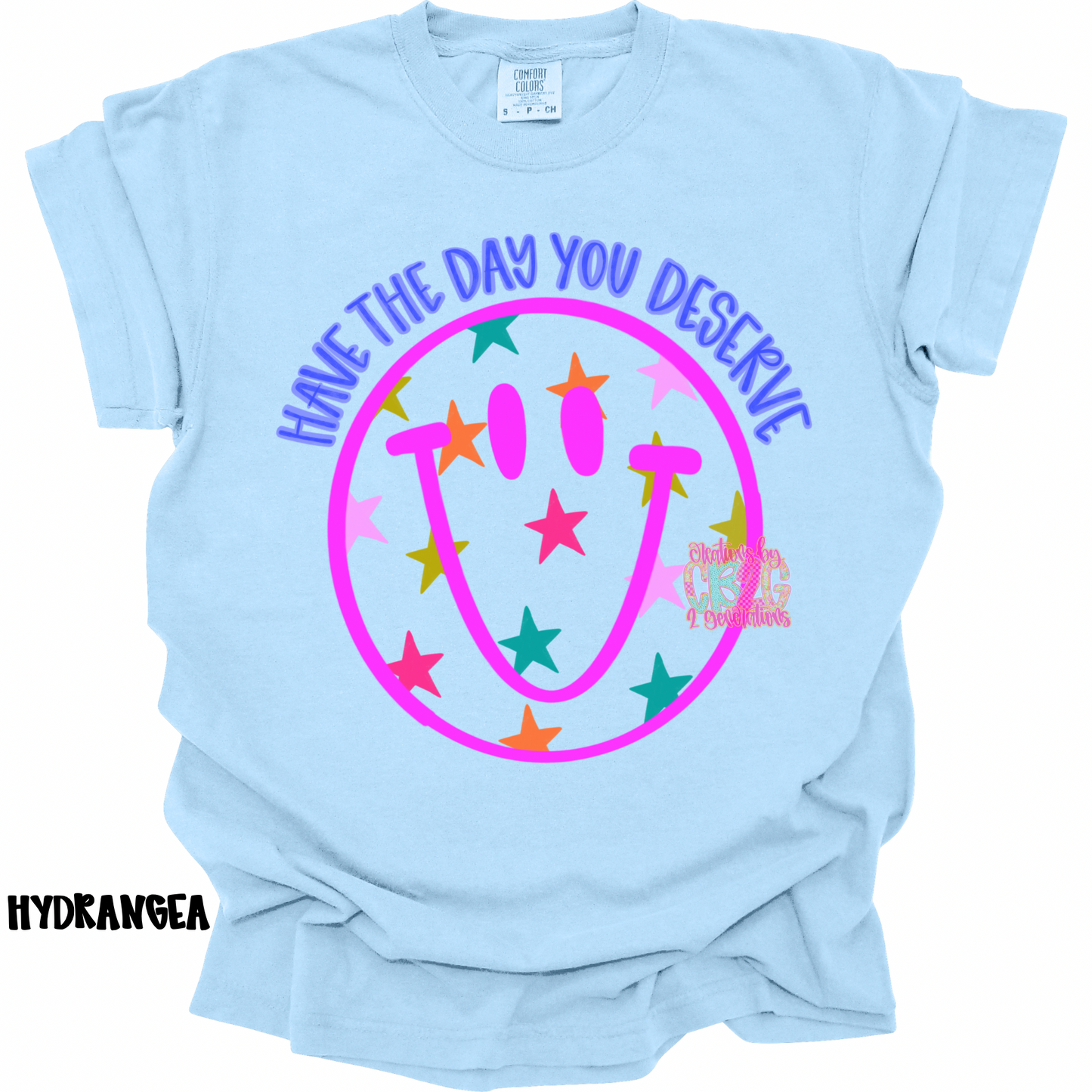 HAVE THE DAY YOU DESERVE SMILEY PINK PREORDER