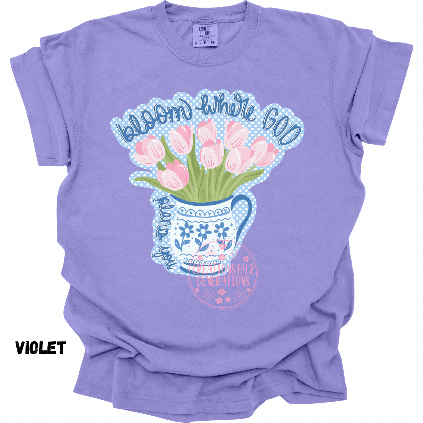 BLOOM WHERE GOD PLANTS YOU