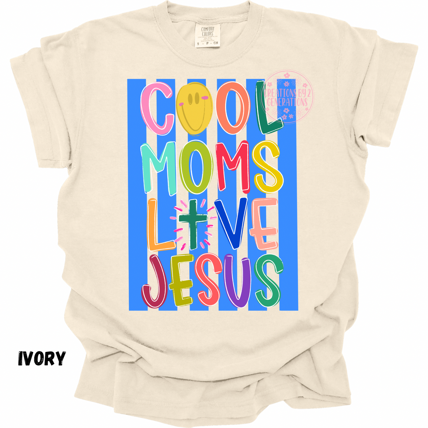 COOL MOMS LOVE JESUS PREORDER