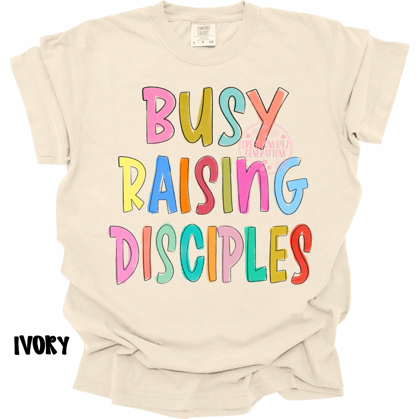 BUSY RAISING DISCIPLES MULTI COLORED PREORDER