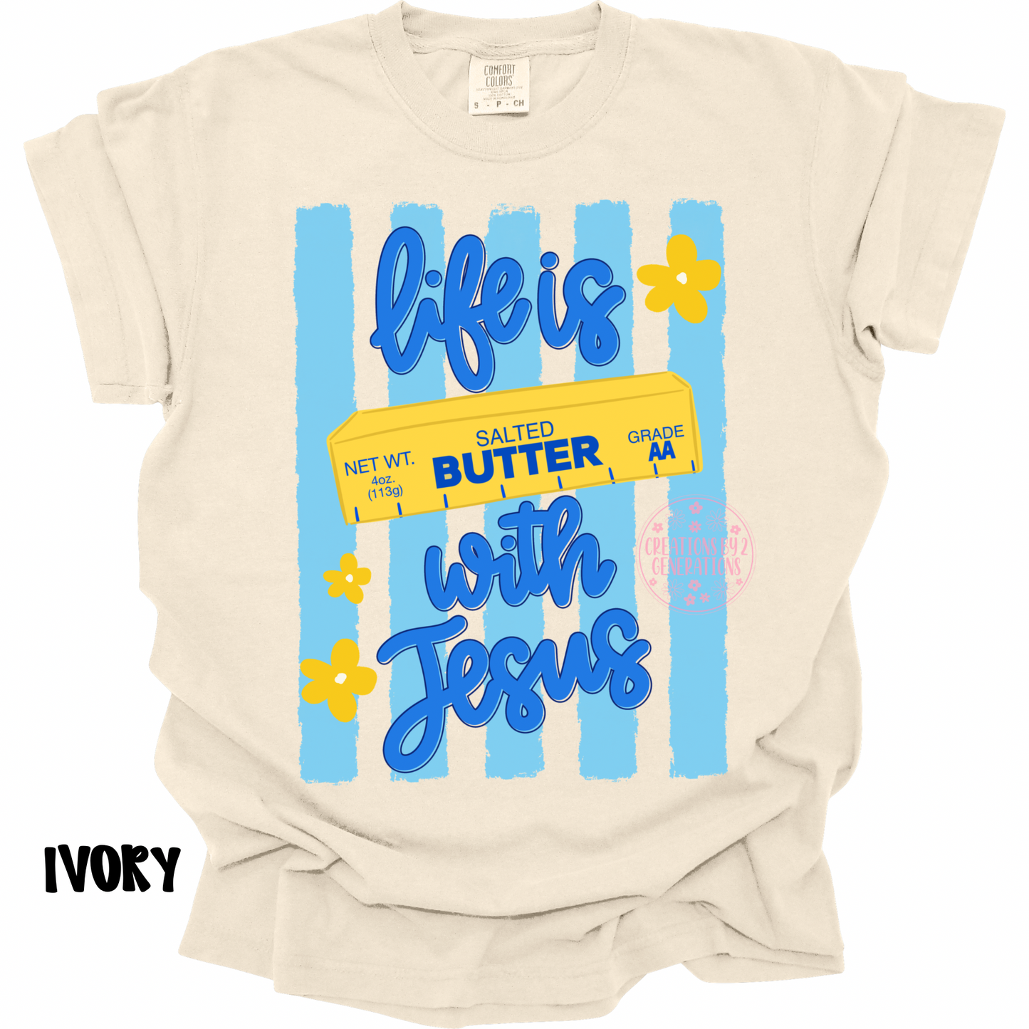 LIFE IS BUTTER WITH JESUS PREORDER