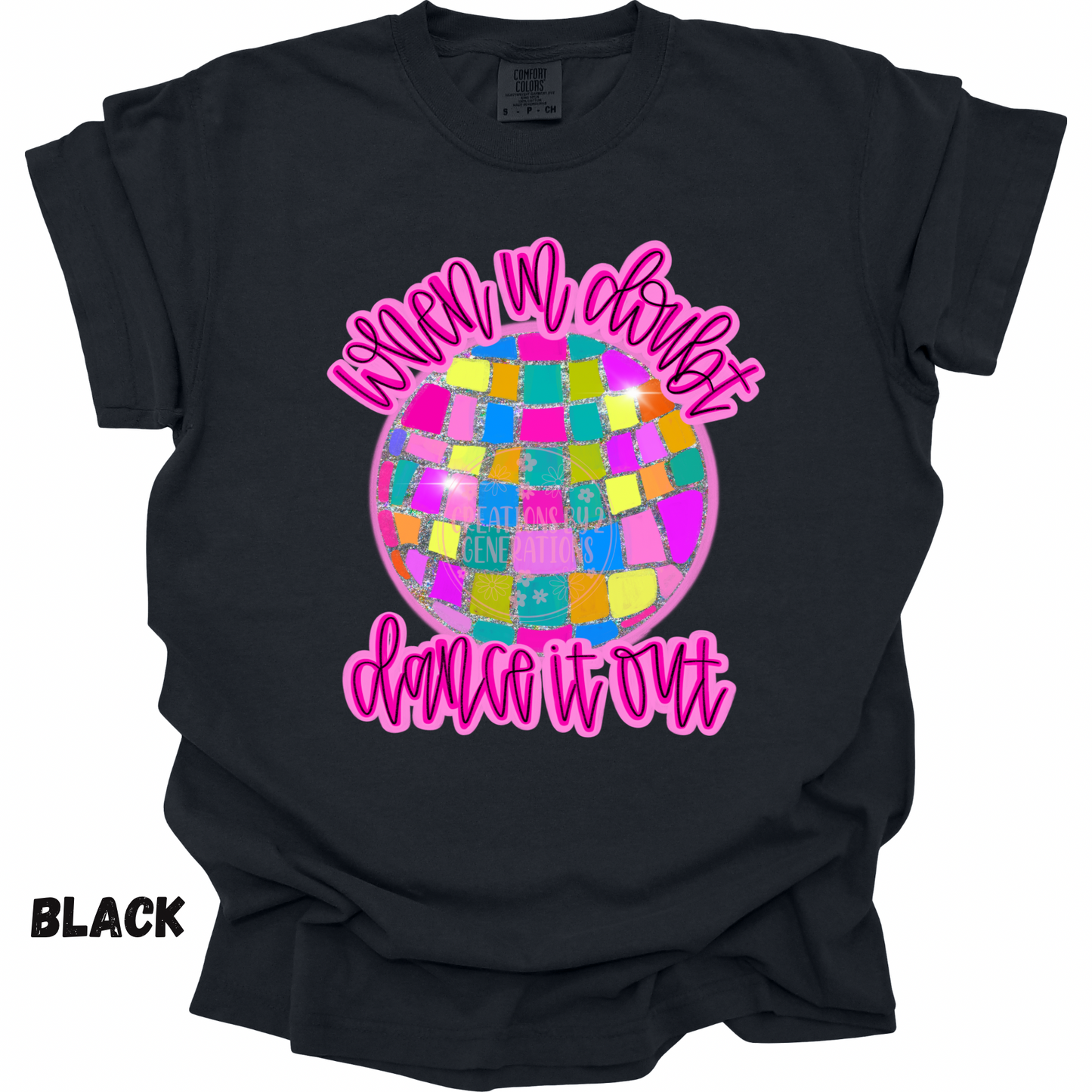 WHEN IN DOUBT DANCE IT OUT PREORDER