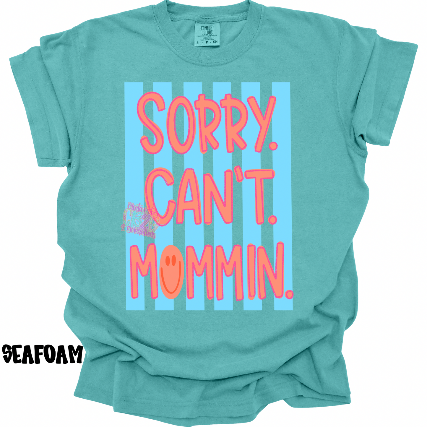 SORRY. CAN’T. MOMMIN. PREORDER