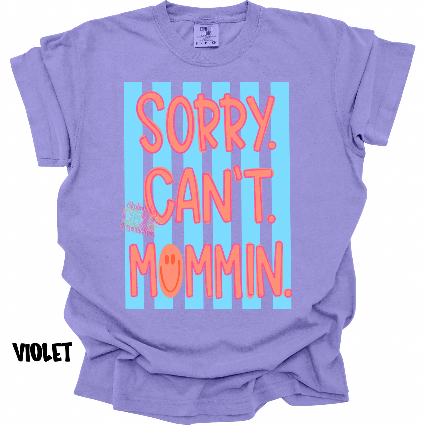 SORRY. CAN’T. MOMMIN. PREORDER
