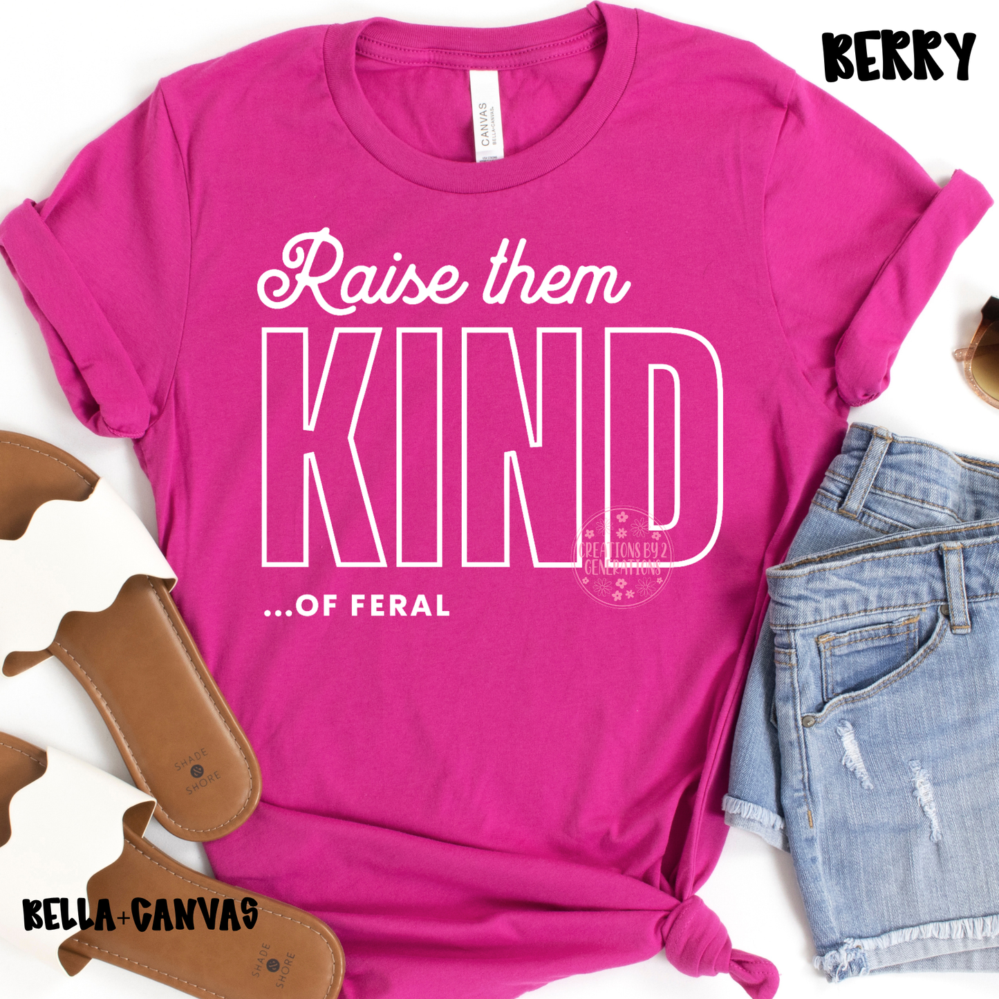 RAISE THEM KIND…OF FERAL BELLA+CANVAS PREORDER