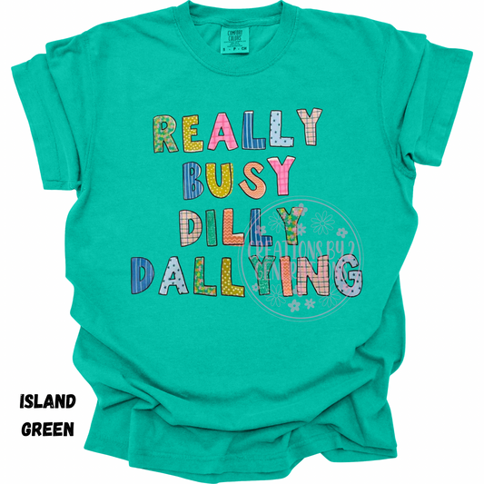 REALLY BUSY DILLY DALLYING CC