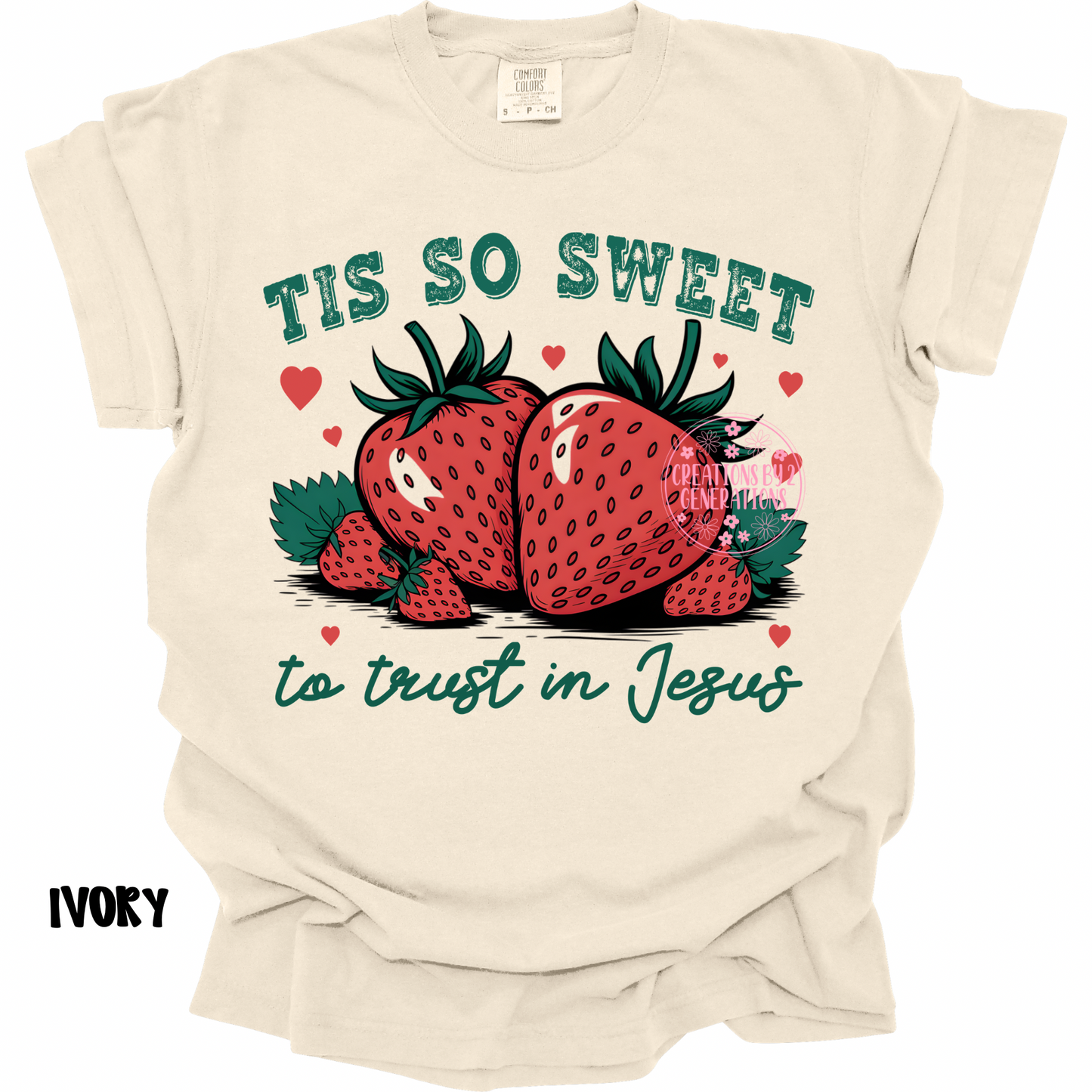 TIS SO SWEET TO TRUST IN JESUS STRAWBERRIES PREORDER