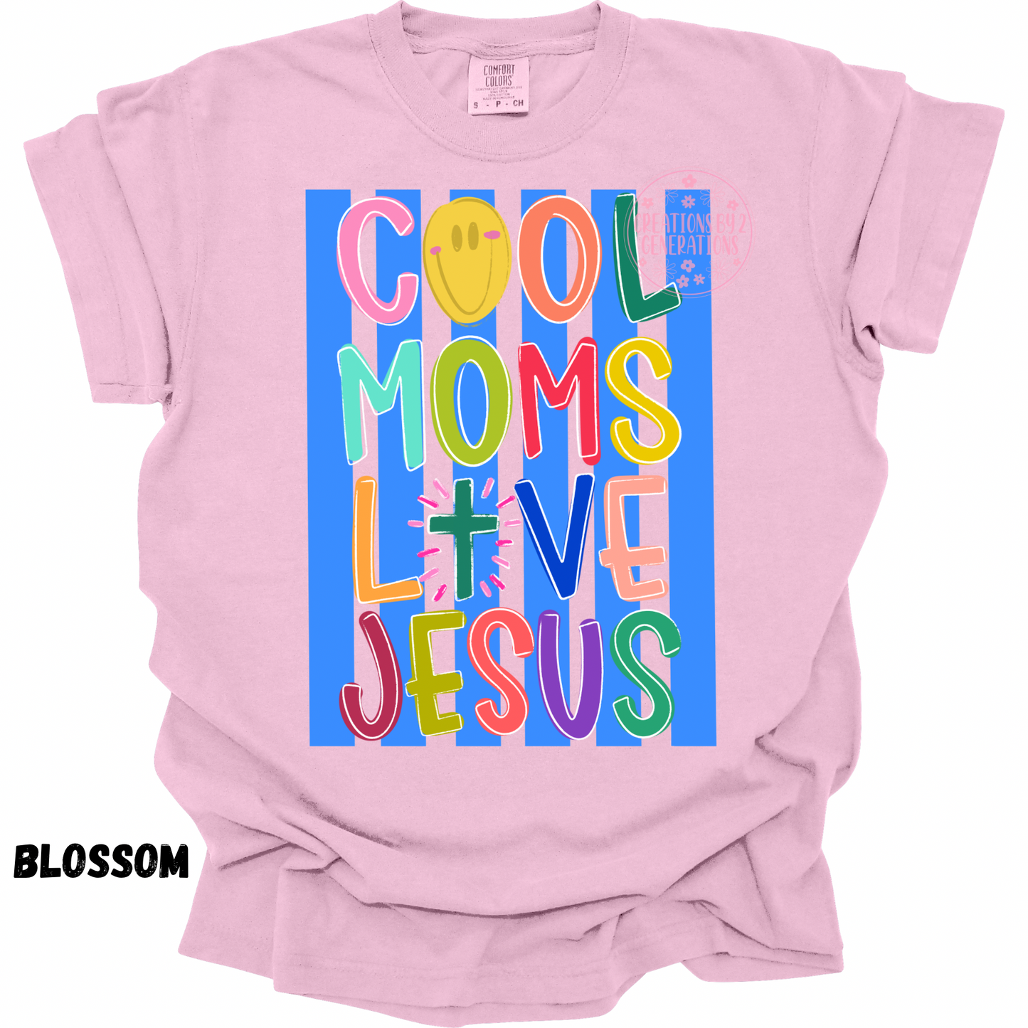 COOL MOMS LOVE JESUS PREORDER