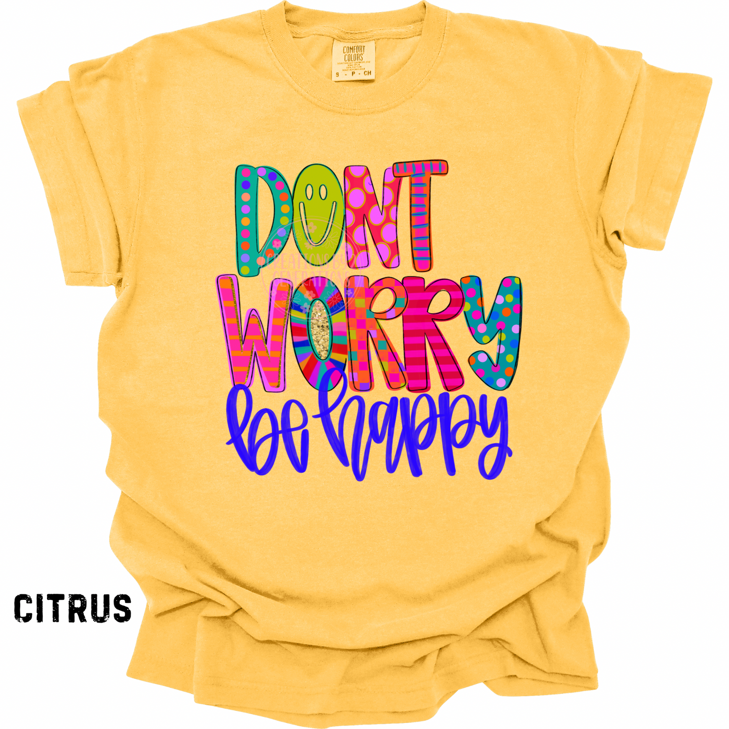 DON’T WORRY BE HAPPY