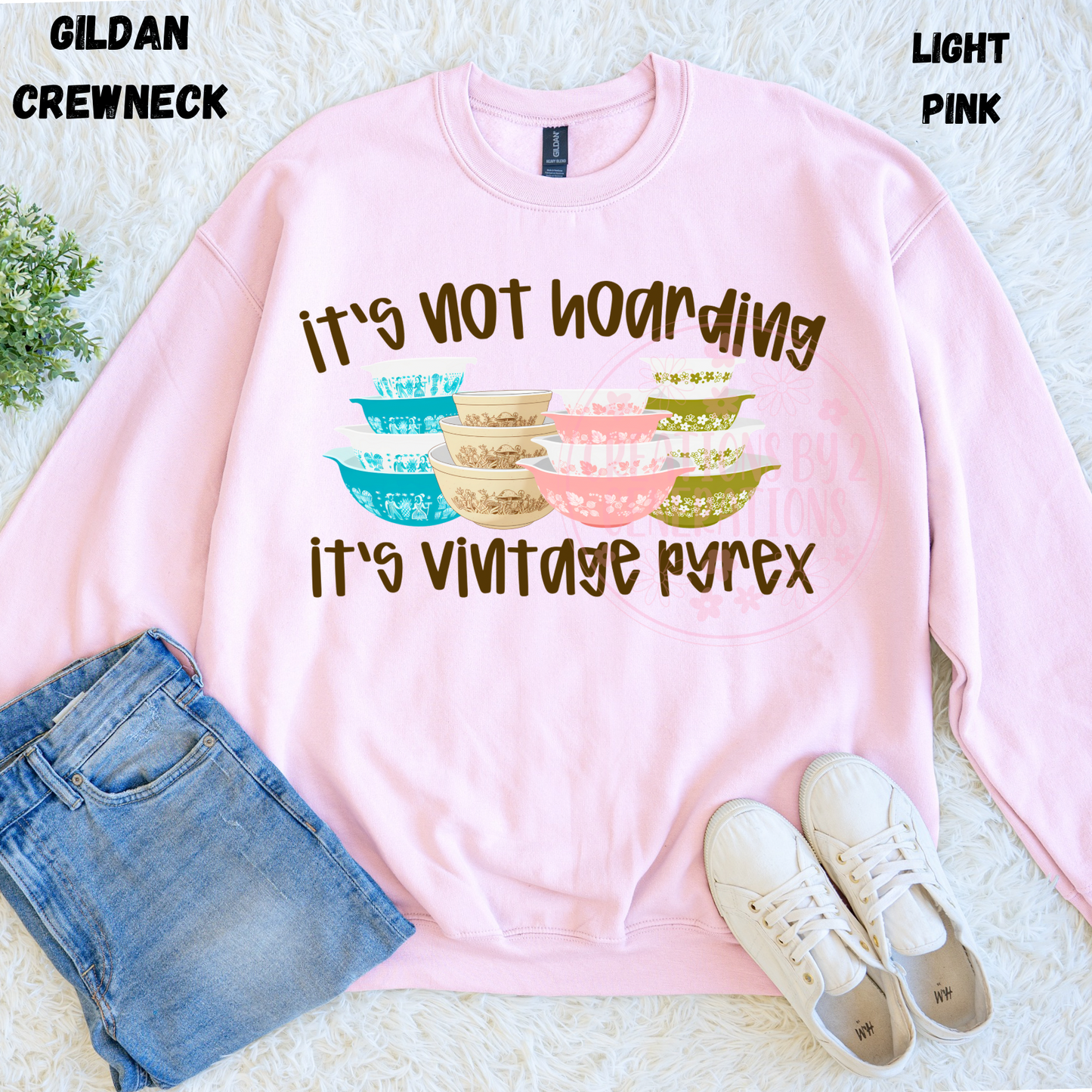 IT’S NOT HOARDING IT’S VINTAGE PYREX