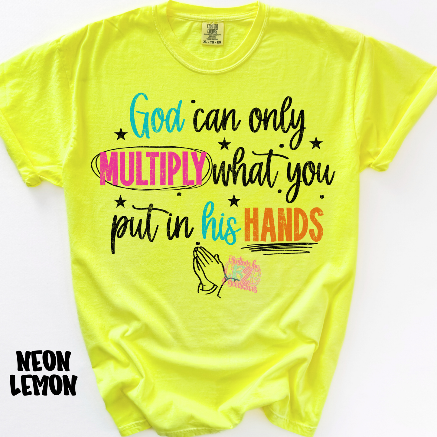 GOD CAN ONLY MULTIPLY WHAT YOU PUT IN HIS HANDS PREORDER