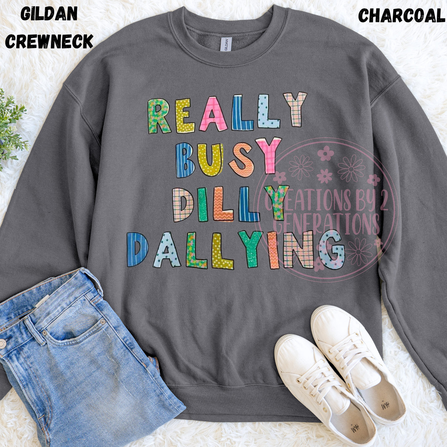 REALLY BUSY DILLY DALLYING