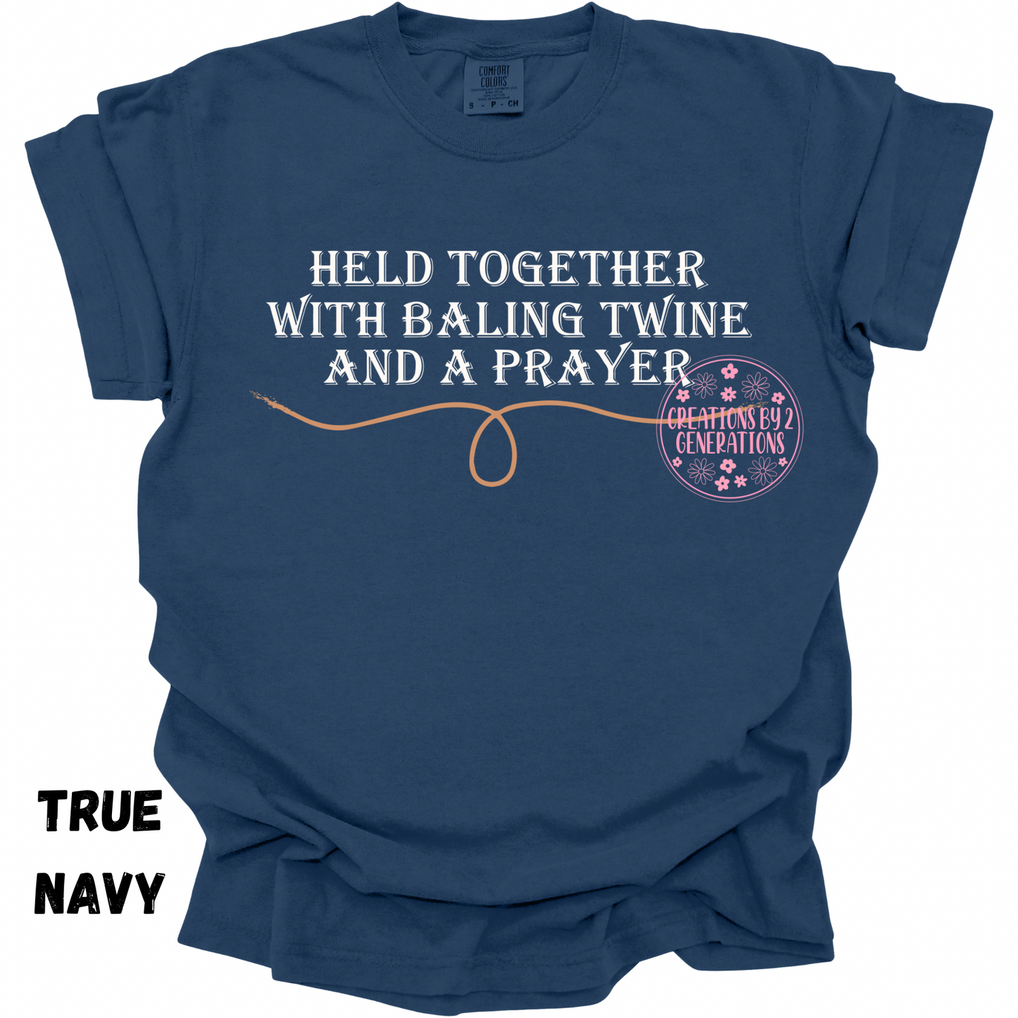 HELD TOGETHER WITH BALING TWINE AND A PRAYER PREORDER