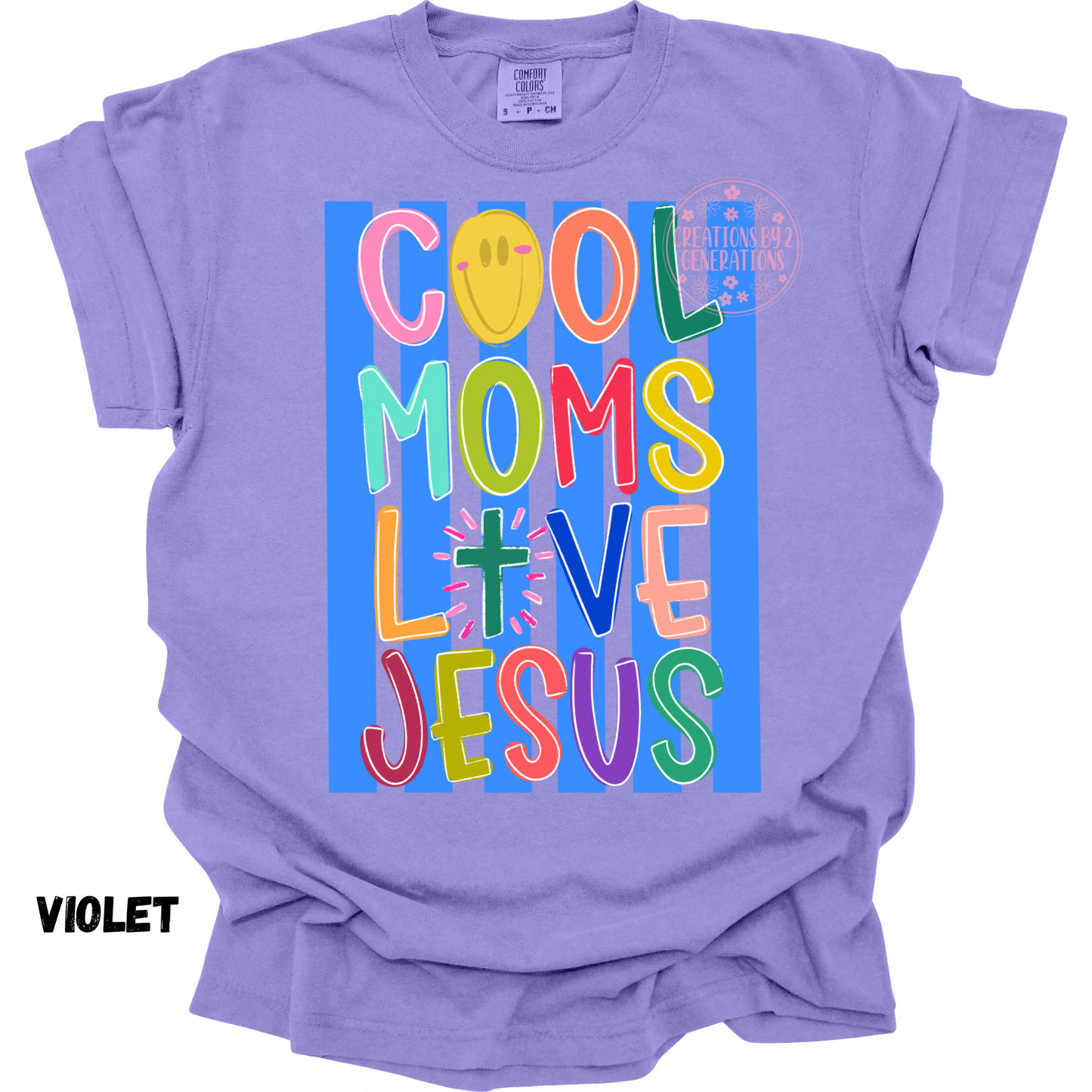 COOL MOMS LOVE JESUS PREORDER