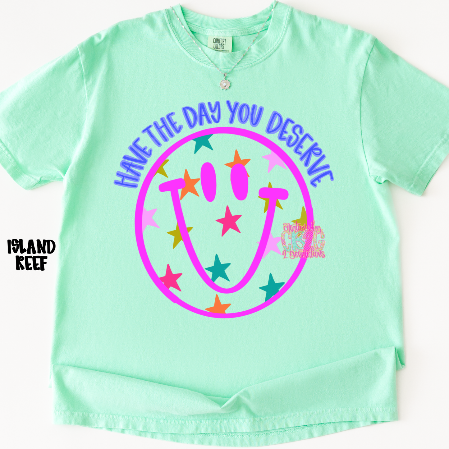 HAVE THE DAY YOU DESERVE SMILEY PINK PREORDER
