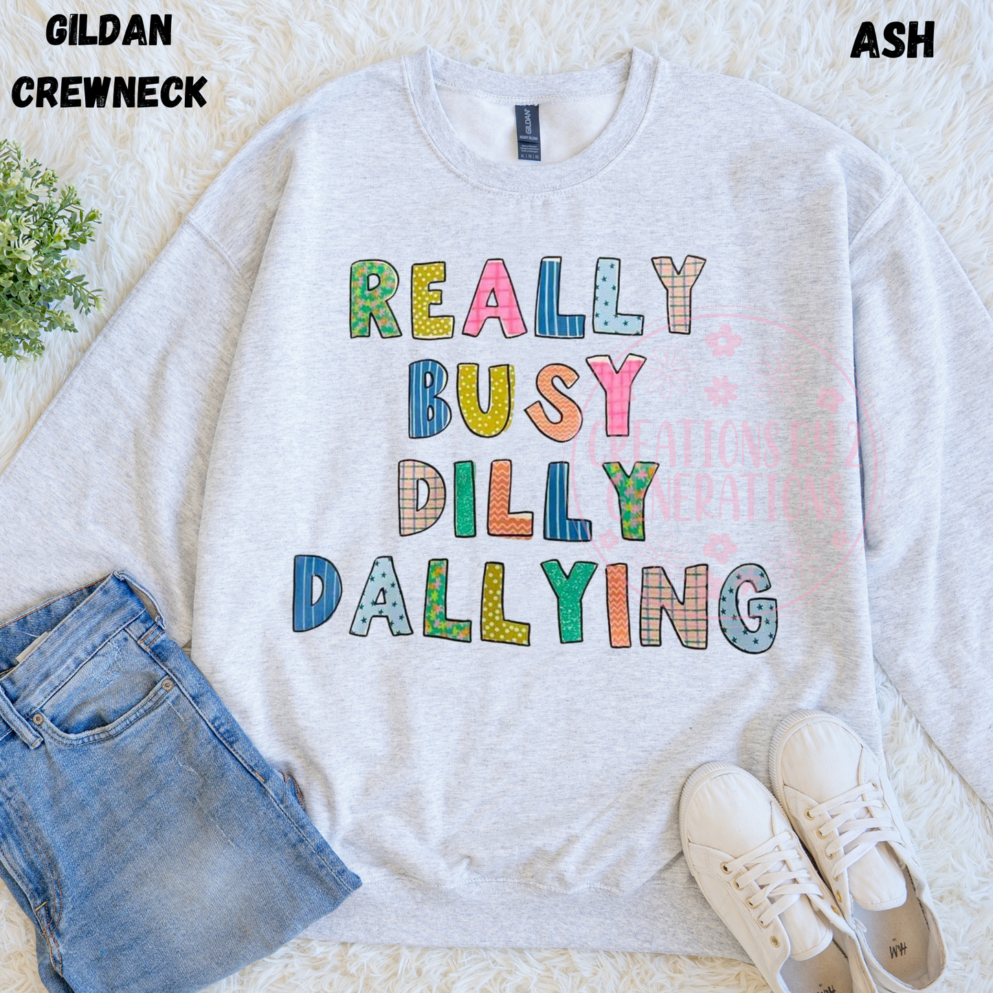 REALLY BUSY DILLY DALLYING