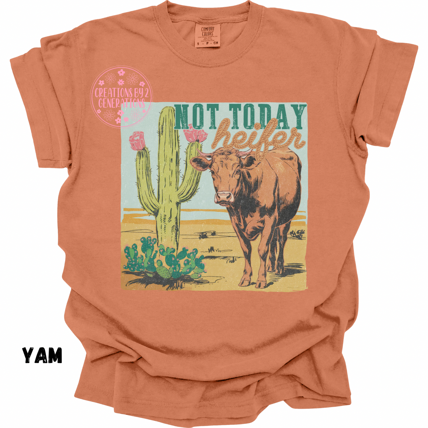 NOT TODAY HEIFERS PREORDER