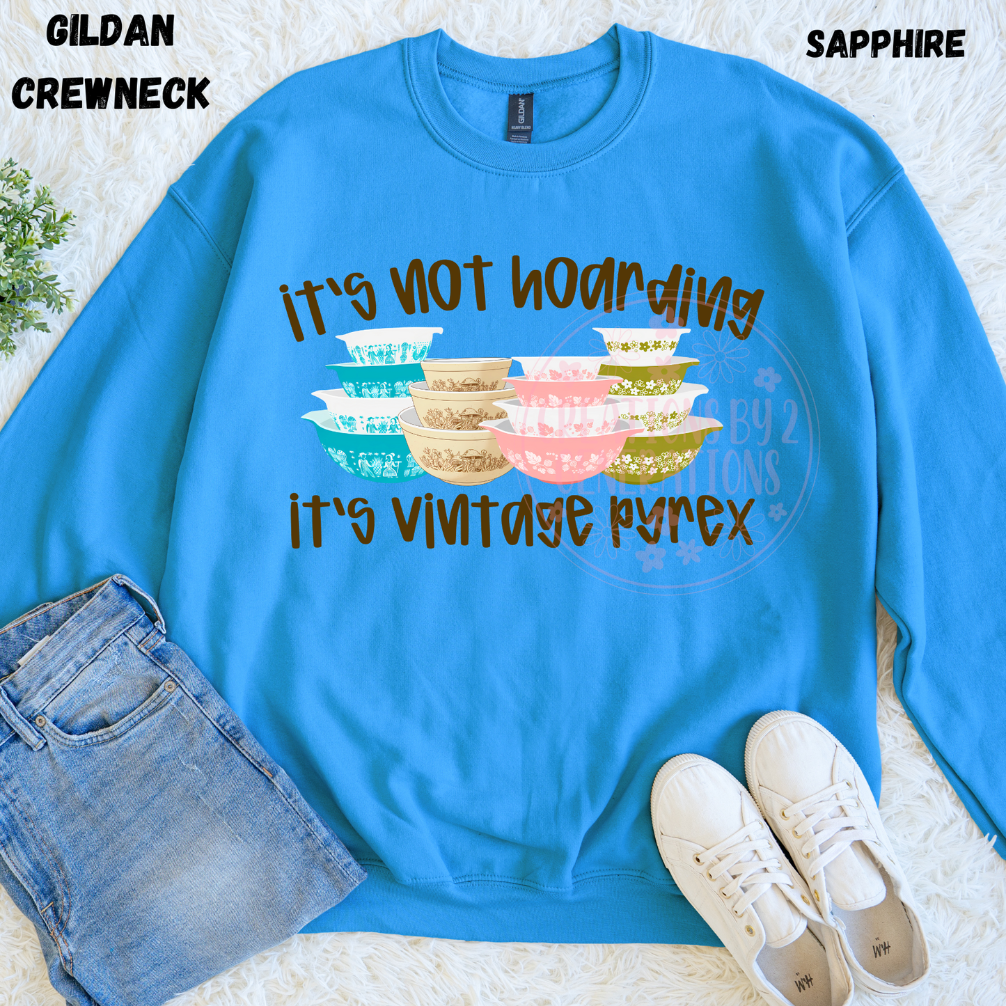 IT’S NOT HOARDING IT’S VINTAGE PYREX